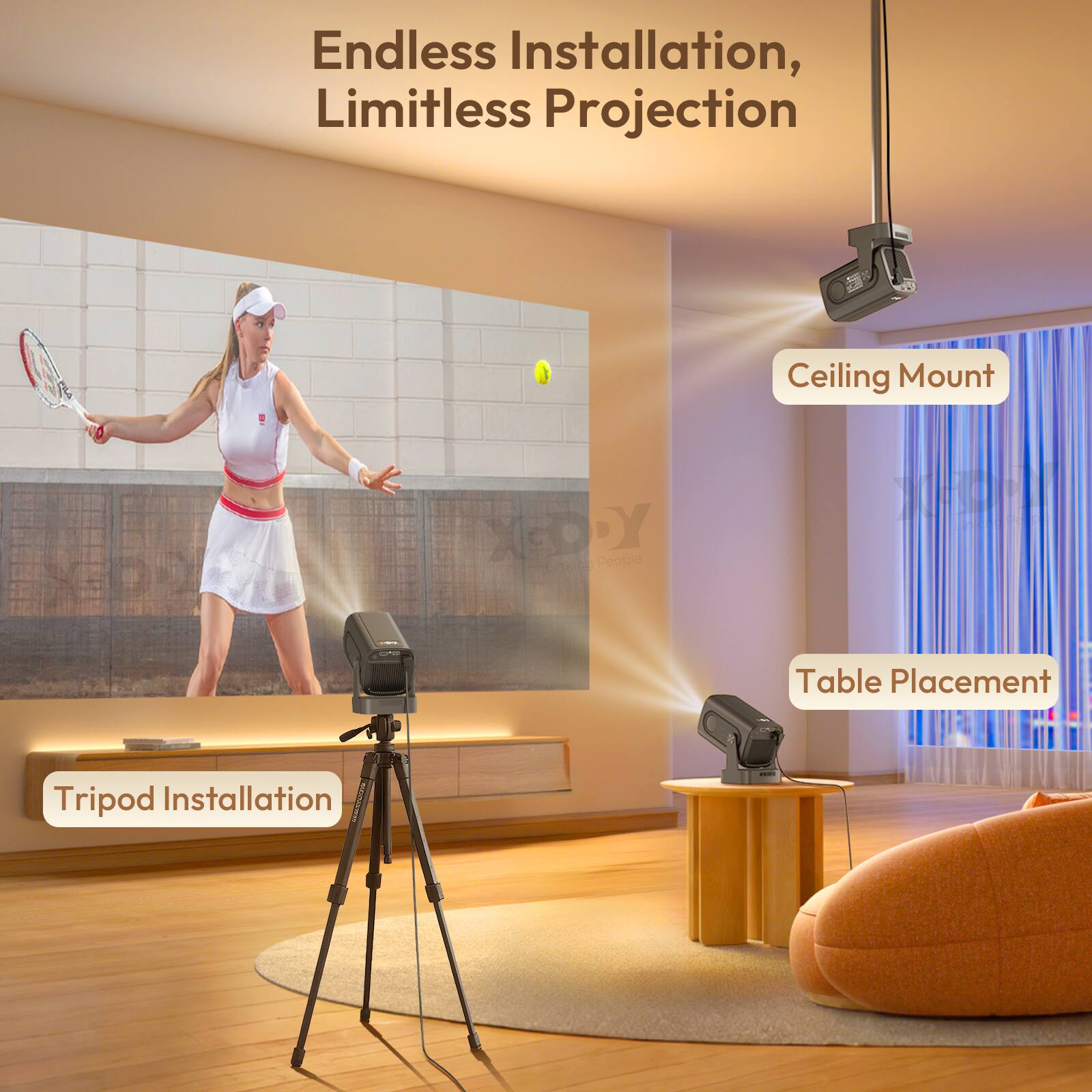 Endless Installation, Limitless Projection

Ceiling Mount

Tripod Installation

Table Placement