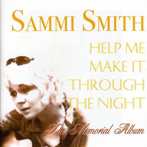 Sammi Smith  
Help Me Make It Through the Night  
The Memorial Album
