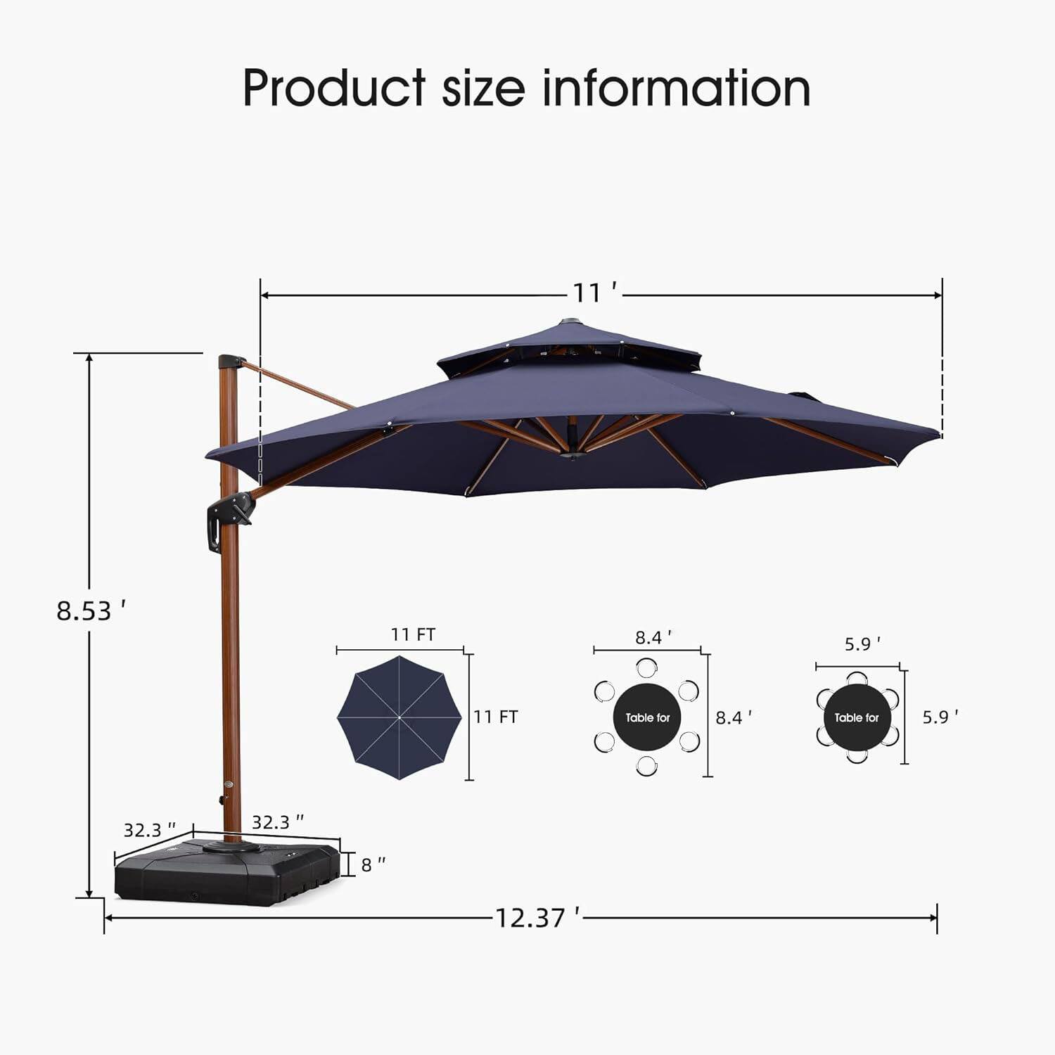 Product size information

- 11'
- 8.53'
- 11 FT
- 8.4'
- 5.9'
- Table for 8.4'
- Table for 5.9'
- 32.3"
- 32.3"
- 8"
- 12.37"