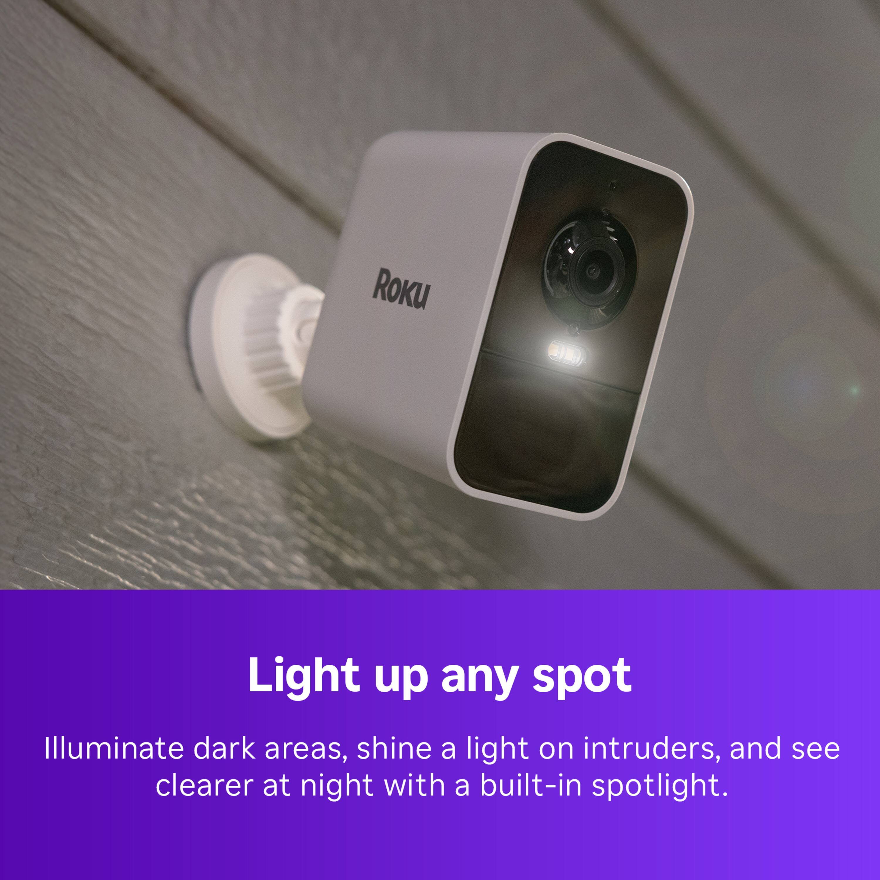 RoKU Light up any spot: Illuminate dark areas, shine a light on intruders, and see clearer at night with a built-in spotlight.