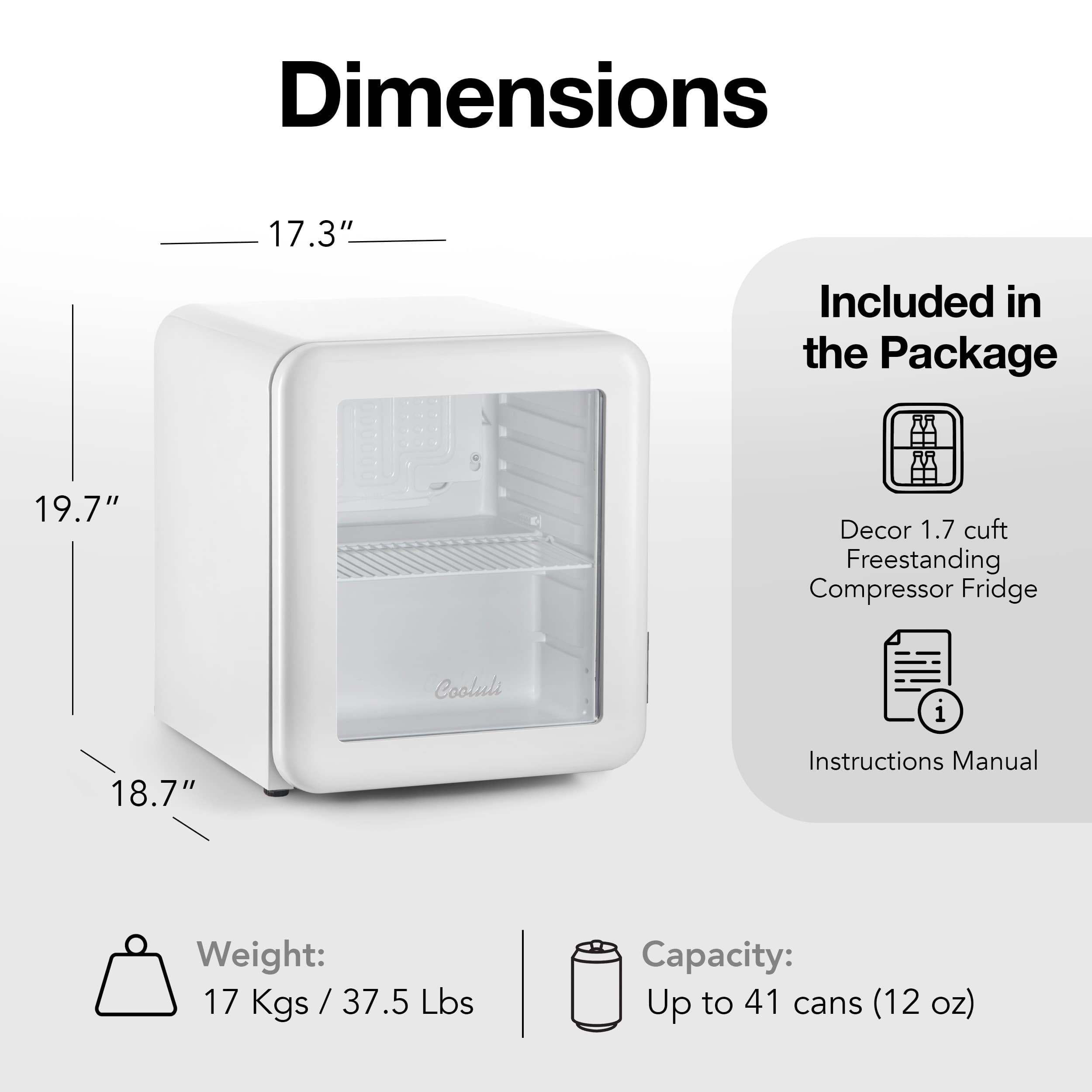 The image shows a white mini refrigerator with dimensions of 17.3" x 19.7". The package includes a 1.7 cuft freestanding compressor fridge, and the cooler has a capacity of up to 41 cans (12 oz). The instructions manual is also included in the package. The weight of the refrigerator is 17 Kgs or 37.5 Lbs.