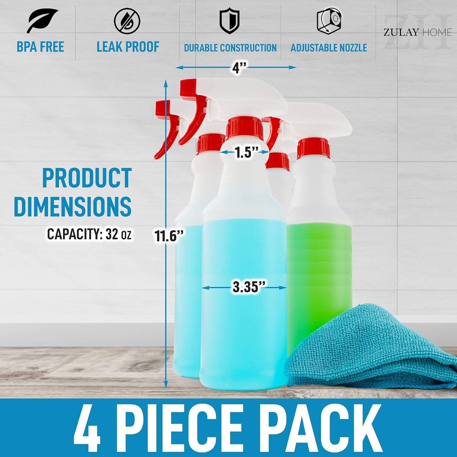 FREE BPA FREE LEAK PROOF ZULAY HOME DURABLE CONSTRUCTION ADJUSTABLE NOZZLE 4" PRODUCT DIMENSIONS CAPACITY: 32 OZ 11.6" 1.5" 3.35" 4 PIECE PACK