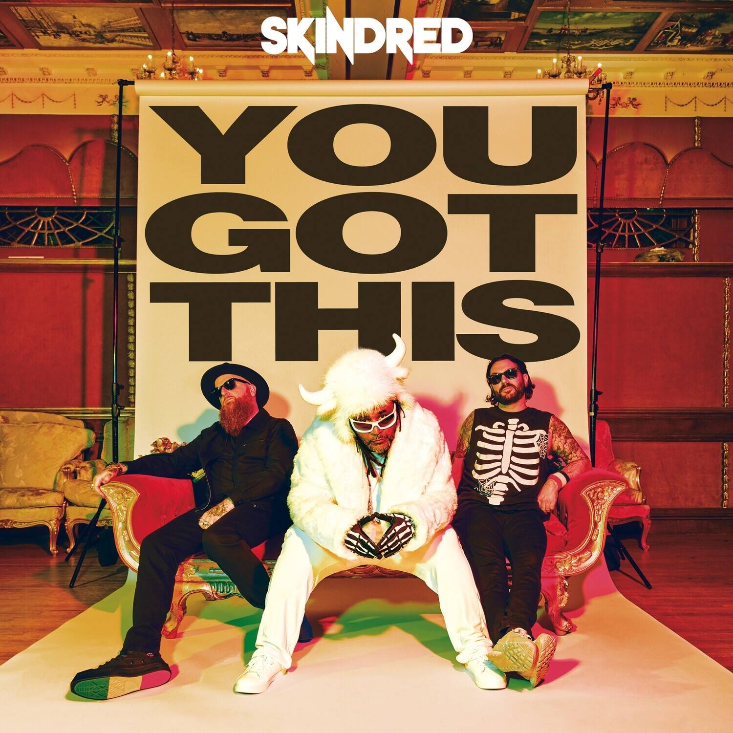 SKINDRED  
YOU GOT THIS