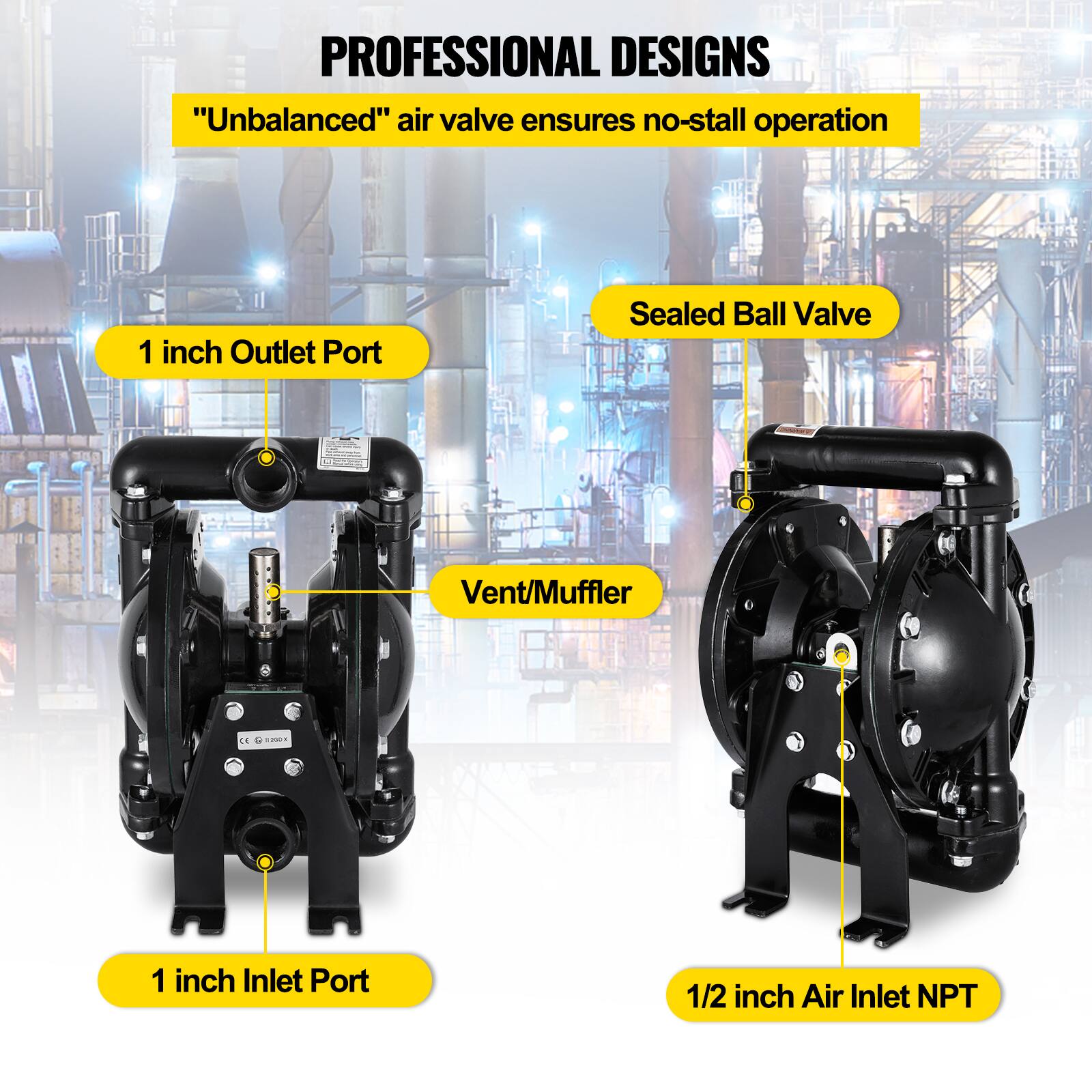 PROFESSIONAL DESIGNS

"Unbalanced" air valve ensures no-stall operation

1 inch Outlet Port

Sealed Ball Valve

Vent/Muffler

1 inch Inlet Port

1/2 inch Air Inlet NPT