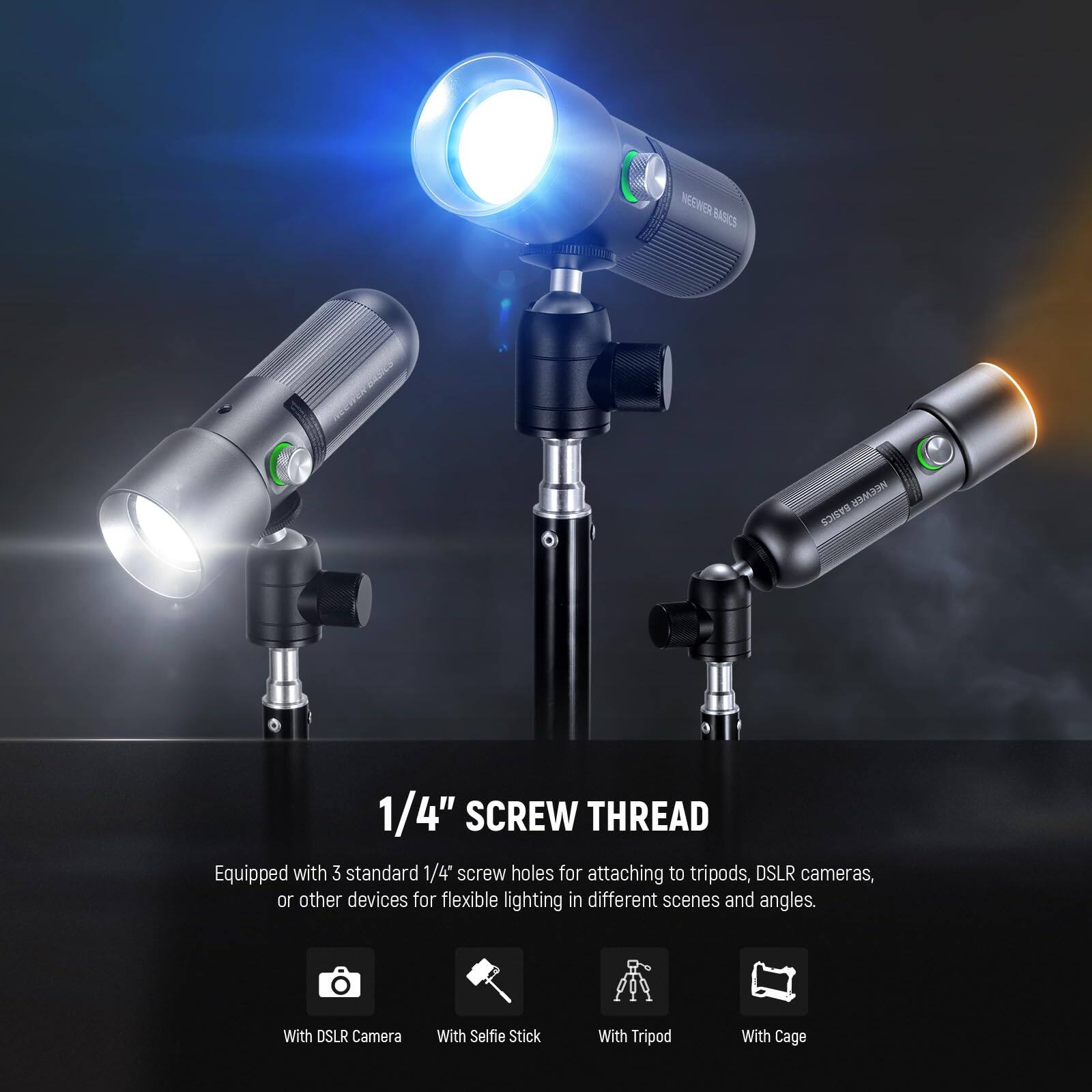 **1/4" SCREW THREAD**

Equipped with 3 standard 1/4" screw holes for attaching to tripods, DSLR cameras, or other devices for flexible lighting in different scenes and angles.

- With DSLR Camera
- With Selfie Stick
- With Tripod
- With Cage