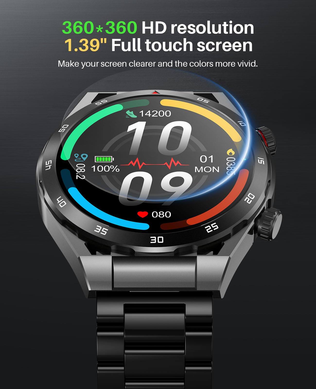 360*360 HD resolution  
1.39" Full touch screen  
Make your screen clearer and the colors more vivid.