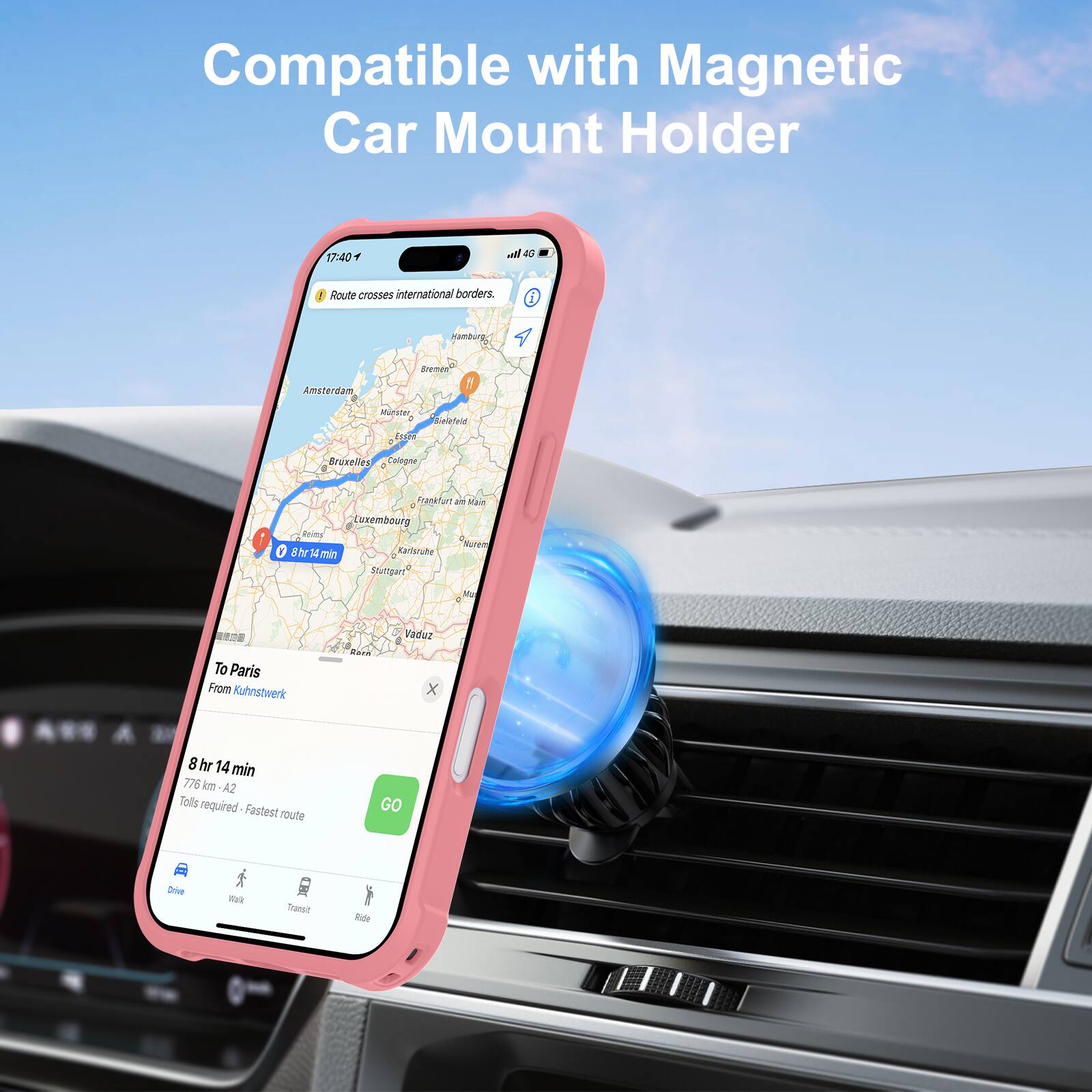 Compatible with Magnetic Car Mount Holder

17:40

Route crosses international borders.

To Paris
From Kuhnstwerk

8 hr 14 min
776 km A2
Tolls required - Fastest route

GO