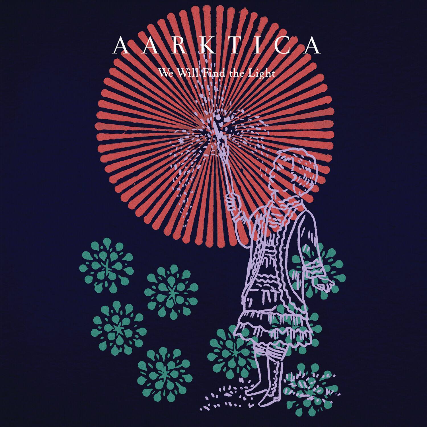AARCTICA  
We Will Find the Light