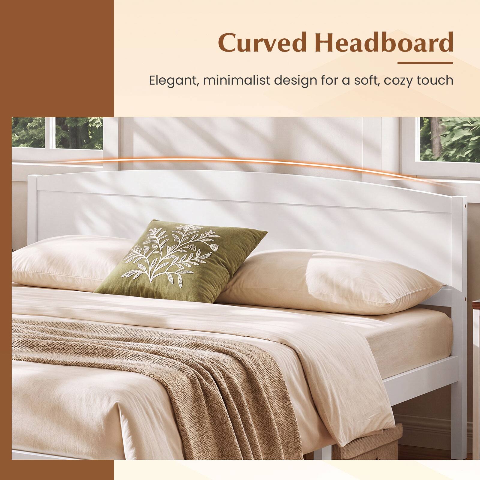 Curved Headboard  
Elegant, minimalist design for a soft, cozy touch