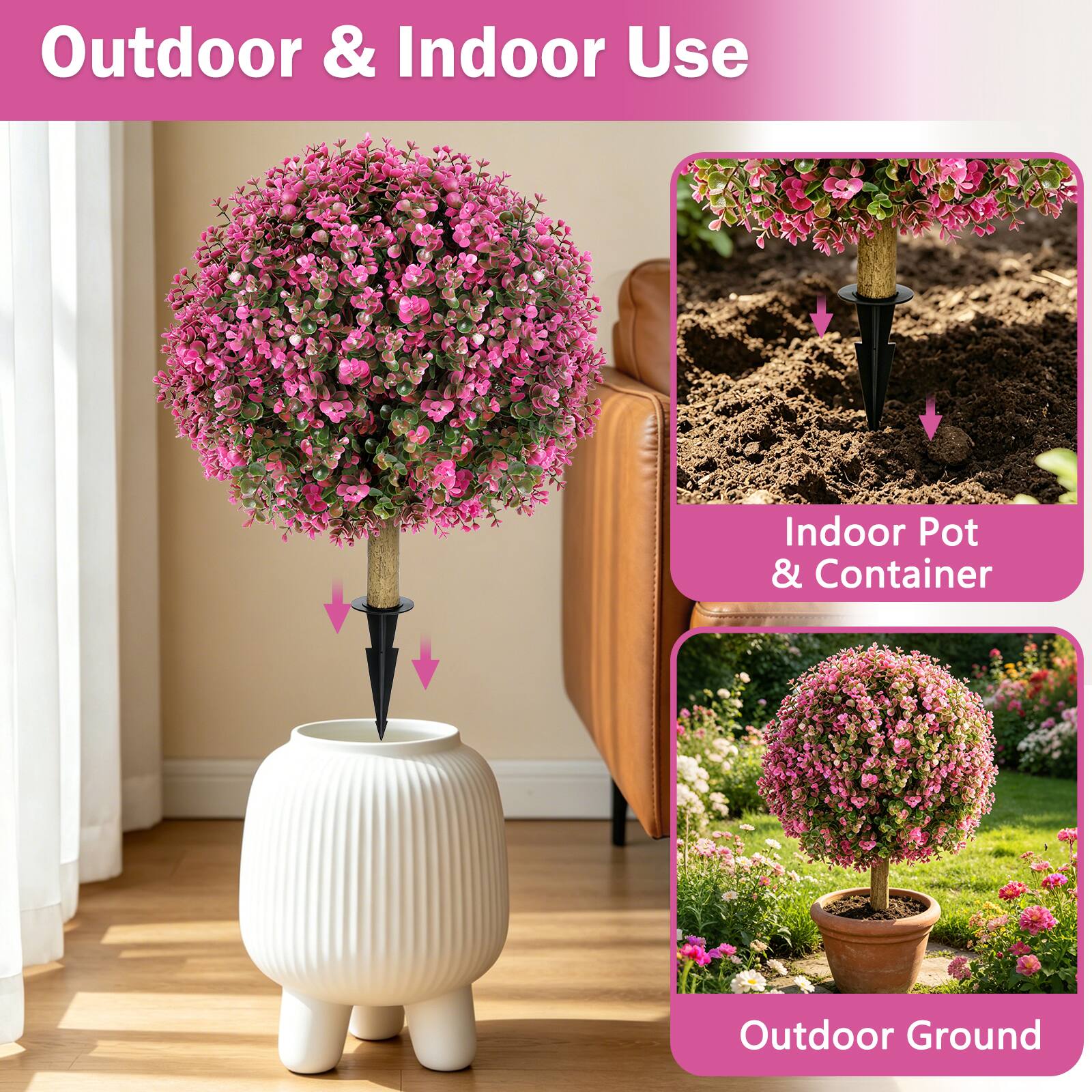 Outdoor & Indoor Use  
Indoor Pot & Container  
Outdoor Ground