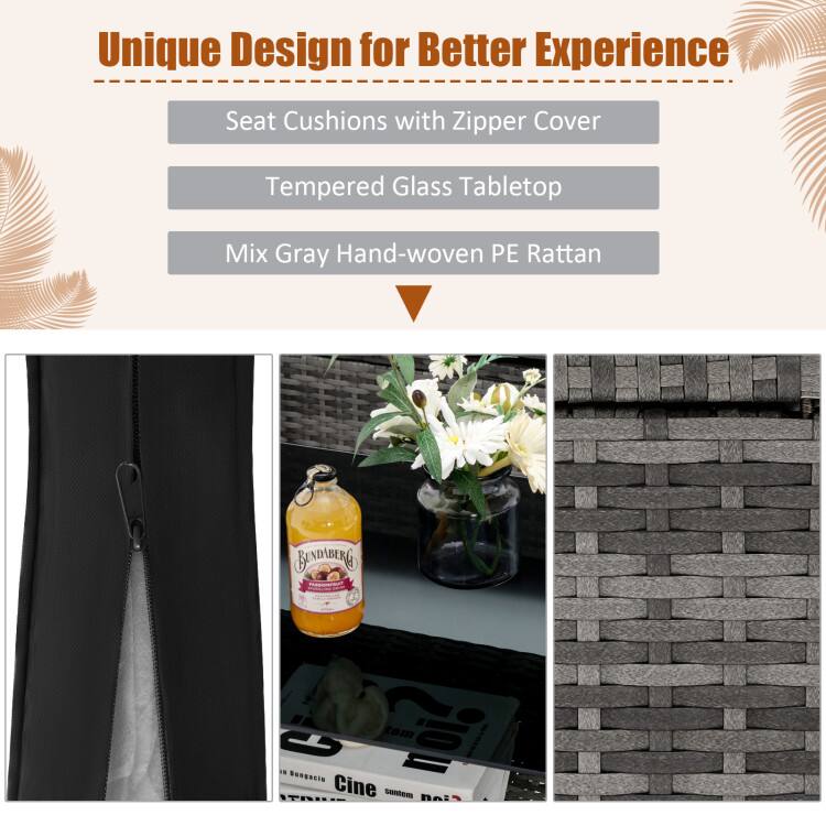 Unique Design for Better Experience  
Seat Cushions with Zipper Cover  
Tempered Glass Tabletop  
Mix Gray Hand-woven PE Rattan  
BENDABERG  
tom I Cine Sumem nei TAI
