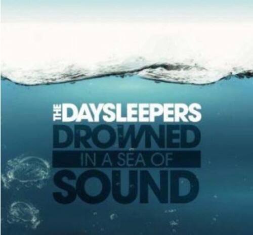 The Daysleepers - Drowned in a Sea of Sound   - COMPACT DISCS [CD] price history on PriceWatchPro