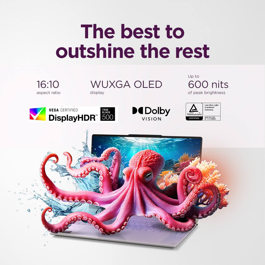 The best to outshine the rest

16:10 aspect ratio

WUXGA OLED display

Up to 600 nits of peak brightness

VESA CERTIFIED TRUE BLACK DisplayHDR 500

Dolby VISION

Low Blue Light Hardware Solution) TÜV Rheinland www.tuv.com

CERTIFIED

1111294866