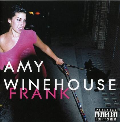 AMY WINEHOUSE
FRANK
PARENTAL ADVISORY
EXPLICIT CONTENT