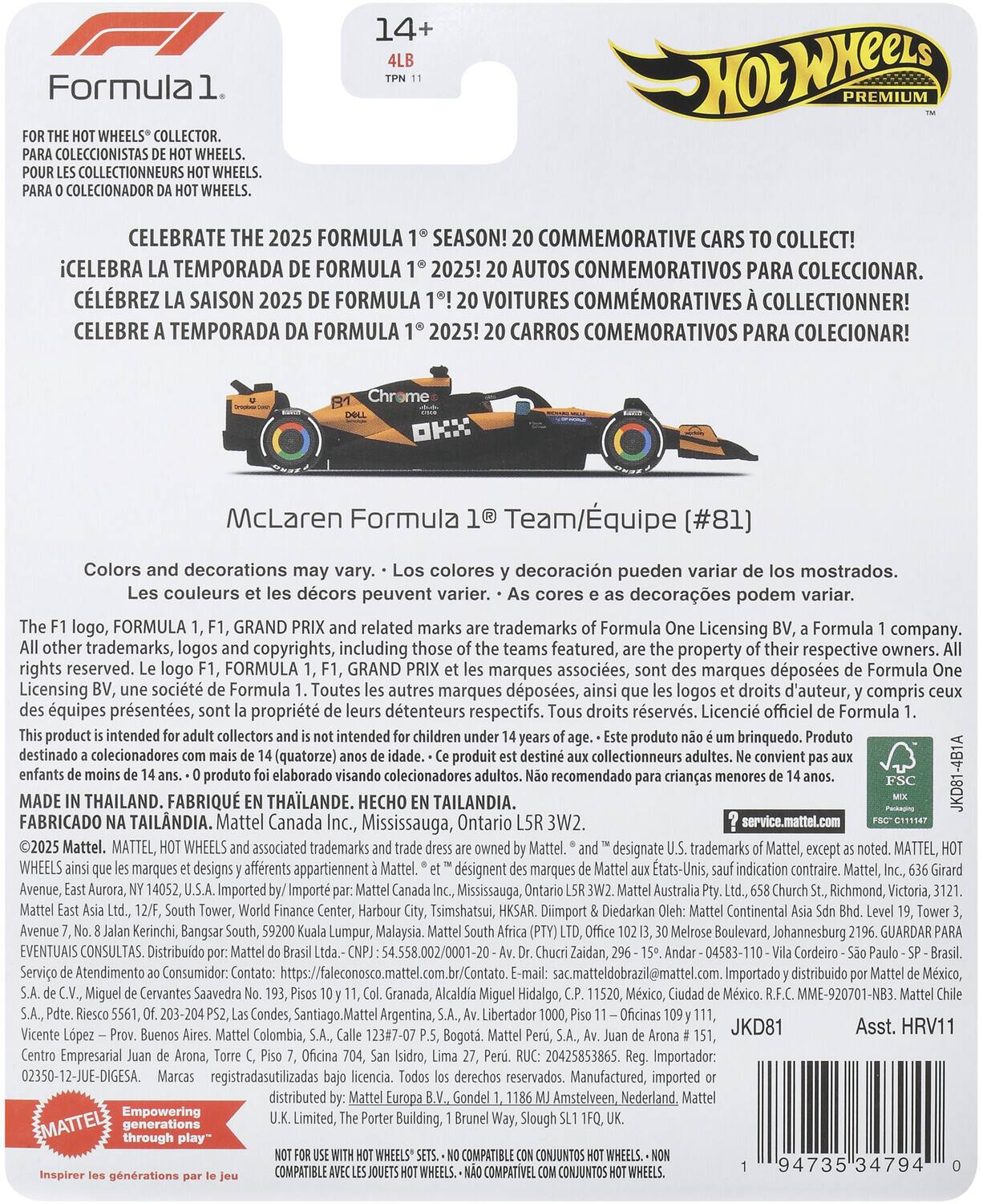 14+ Formula PREMIUM WHEELS* COLLECTOR. COLECCIONISTAS WHEELS. COLLECTIONNEURS WHEELS. COLECIONADOR WHEELS. CELEBRATE 2025 FORMULA SEASON! COMMEMORATIVE CARS COLLECT! CELEBRA TEMPORADA FORMULA 2025! AUTOS CONMEMORATIVOS PARA COLECCIONAR. CLBREZ SAISON 2025 FORMULA VOITURES COMMMORATIVES COLLECTIONNER! CELEBRE TEMPORADA FORMULA 2025! CARROS COMEMORATIVOS PARA COLECIONAR! McLaren Formula Colors decorations colores decoración pueden variar mostrados. couleurs décor peuvent varier. decorações podem variar. logo, FORMULA GRAND related marks trademarks Formula Licensing Formula company. trademarks, logos copyrights, including featured, property respective owners. rights reserved. FORMULA GRAND marques associés, marques déposées Formula Licensing société Formula Toutes marques déposées, logos droits d'auteur, compris équipes présentées, propriété détenteurs respectifs. droits réservés.