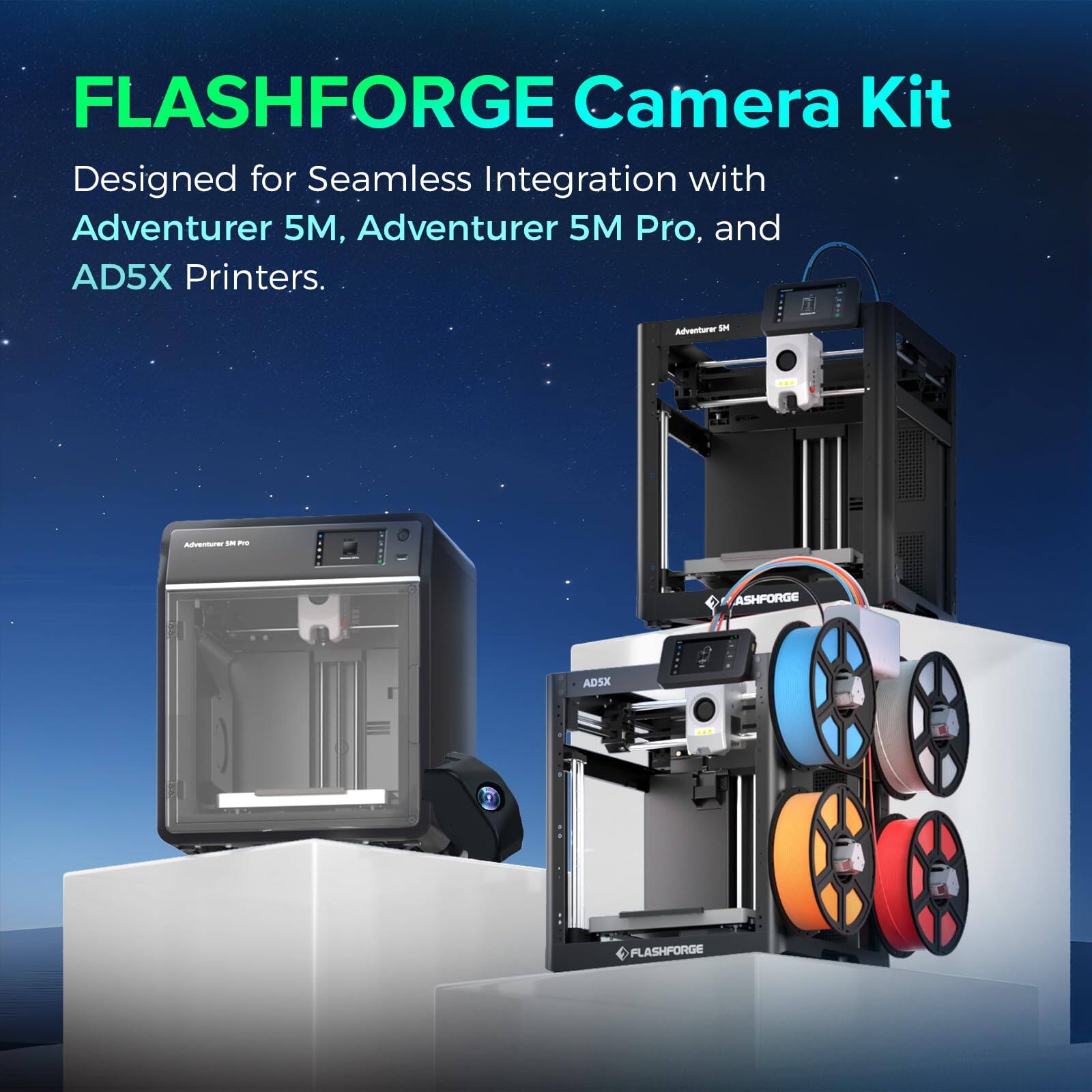 FLASHFORGE Camera Kit  
Designed for Seamless Integration with Adventurer 5M, Adventurer 5M Pro, and AD5X Printers.