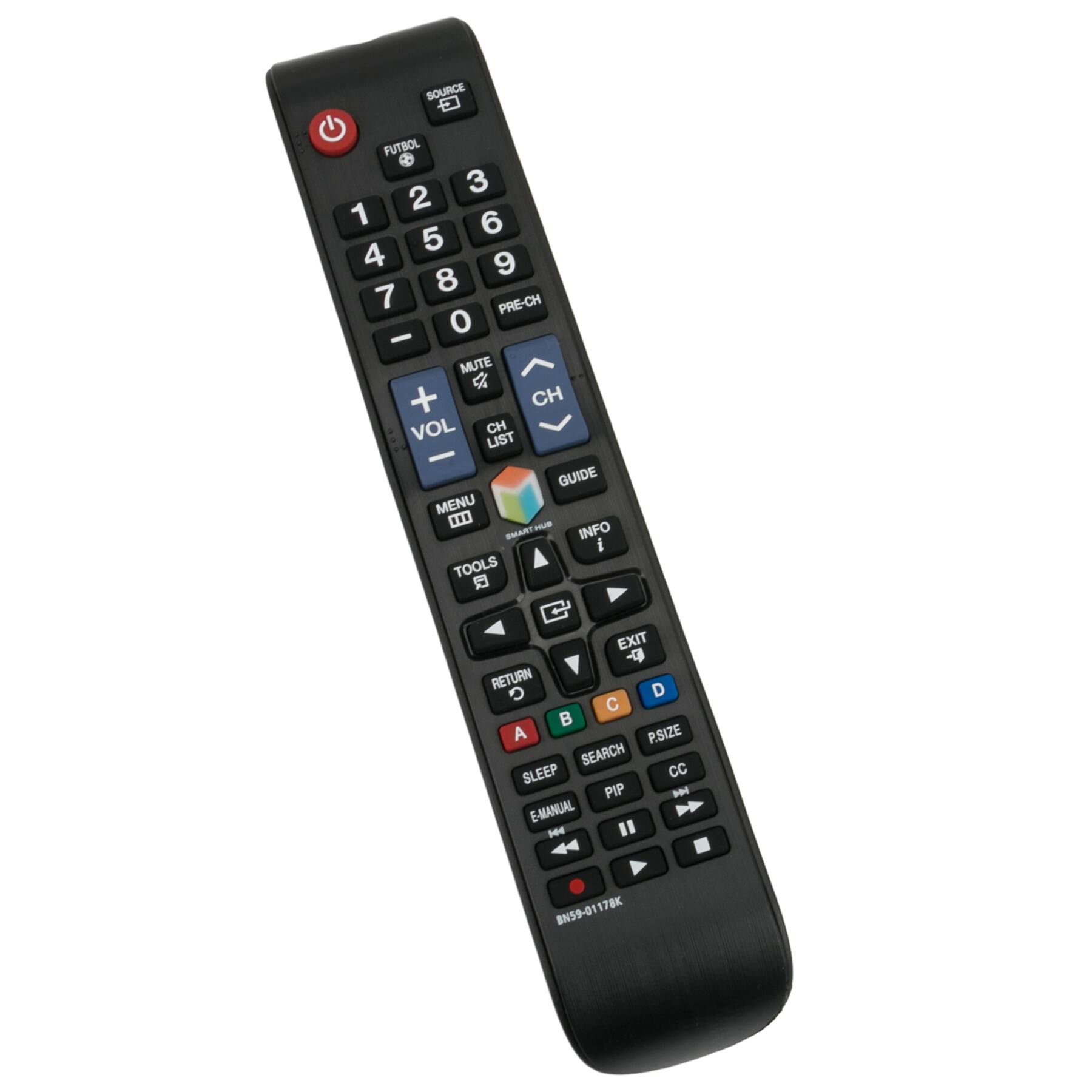 SOURCE  
FUTBOL 1 2 3 4 5 6 7 8 9 0 PRE-CH  
MUTE  
VOL + -  
CH LIST  
GUIDE  
INFO  
MENU  
TOOLS  
RETURN  
EXIT  
A B C D  
SEARCH  
P- SIZE  
CC  
PIP  
E- MANUAL  
SLEEP  
SMART HUB  
BN59-01178K