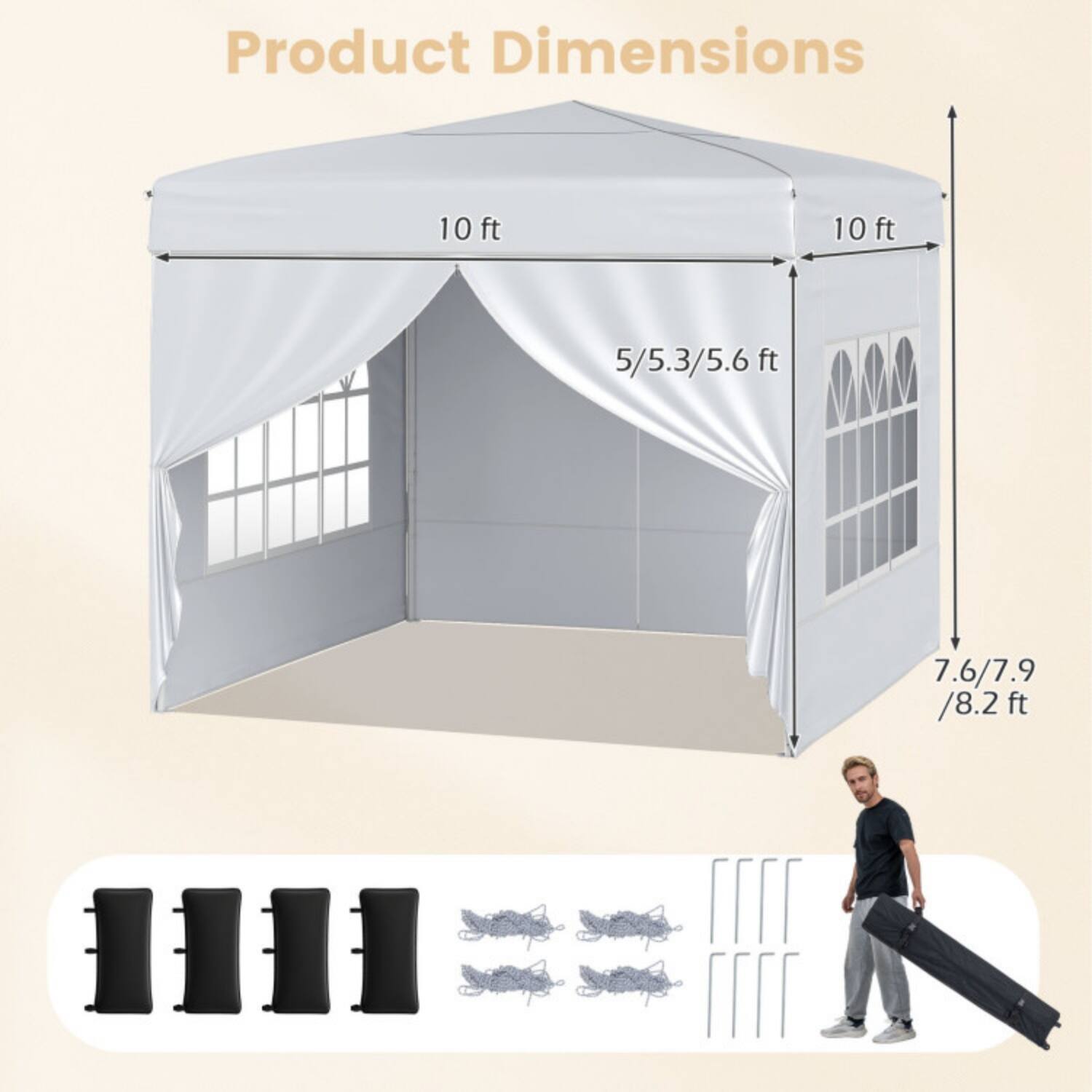 Product Dimensions

10 ft x 10 ft

5/5.3/5.6 ft

7.6/7.9/8.2 ft