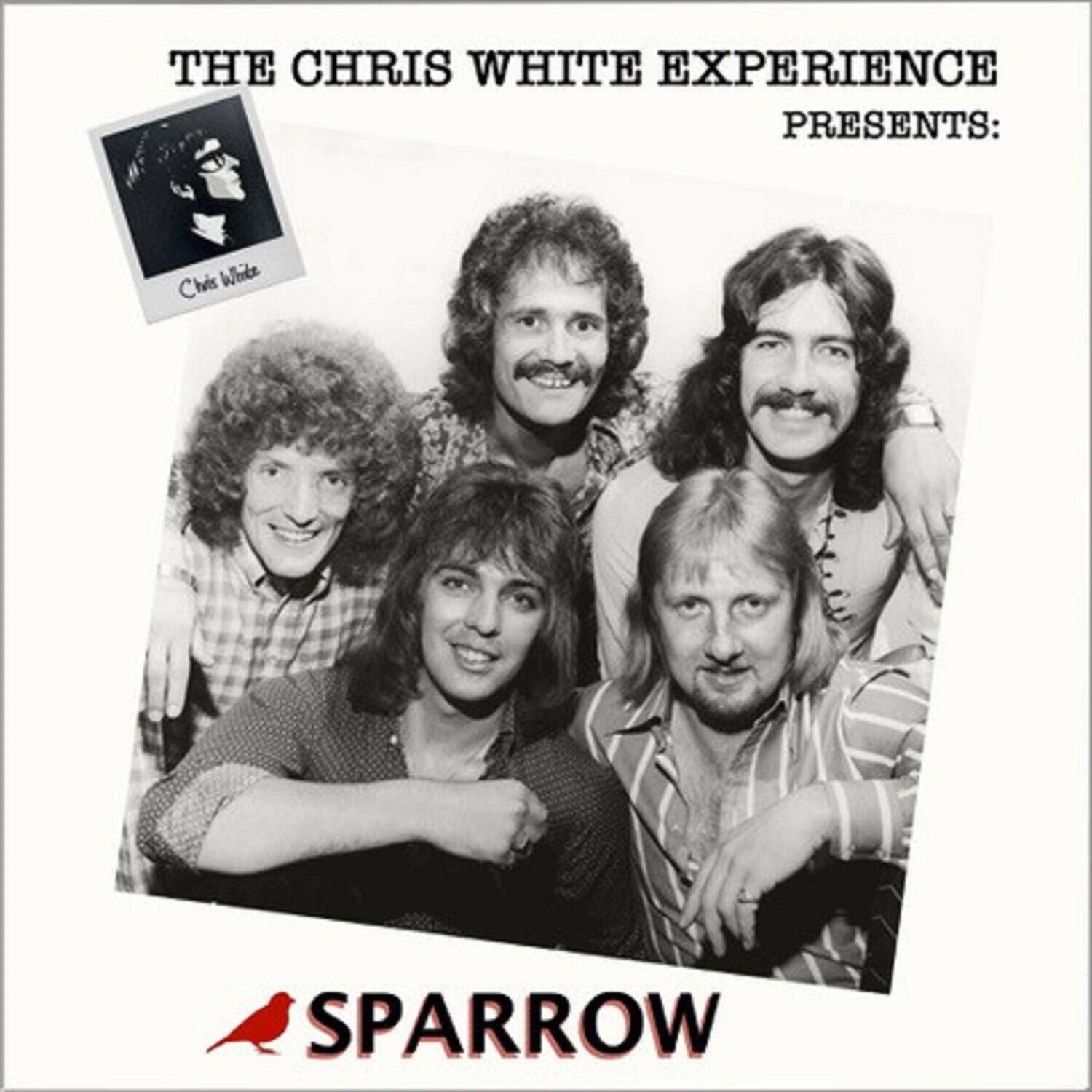 THE CHRIS WHITE EXPERIENCE PRESENTS:

SPARROW
