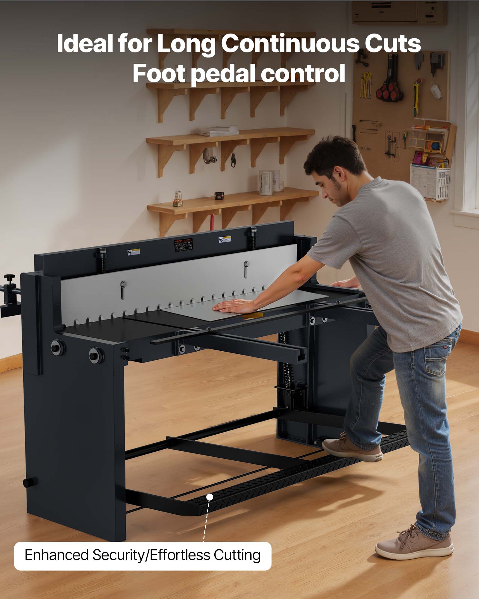 Ideal for Long Continuous Cuts  
Foot pedal control  
Enhanced Security/Effortless Cutting