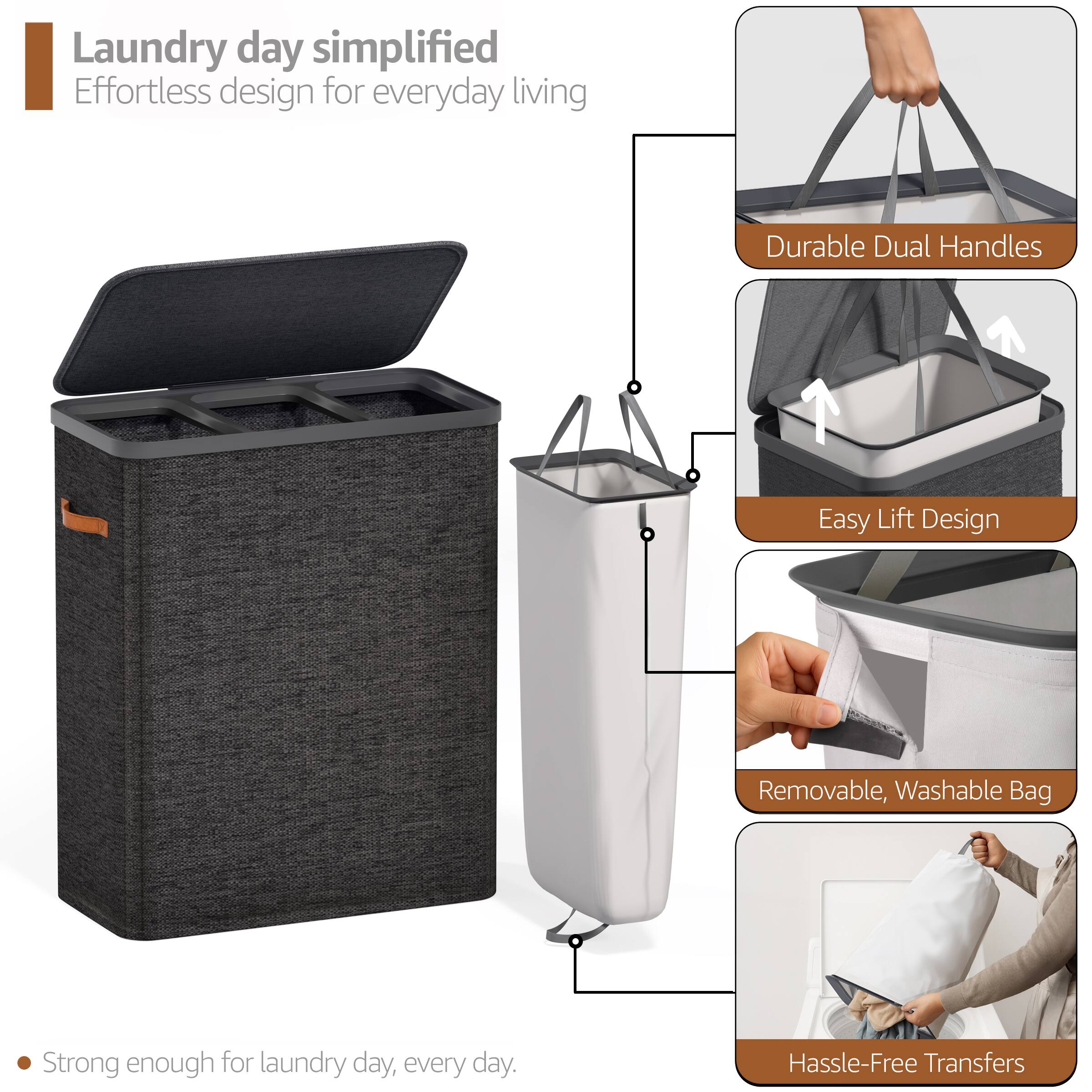 Laundry day simplified  
Effortless design for everyday living  

- Durable Dual Handles  
- Easy Lift Design  
- Removable, Washable Bag  
- Hassle-Free Transfers  

Strong enough for laundry day, every day.