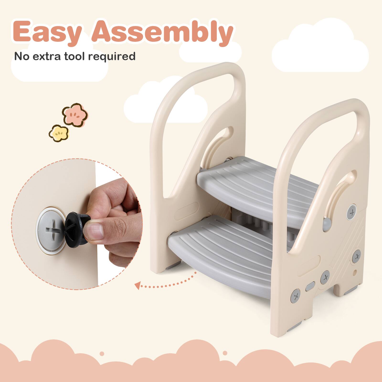 Easy Assembly  
No extra tool required