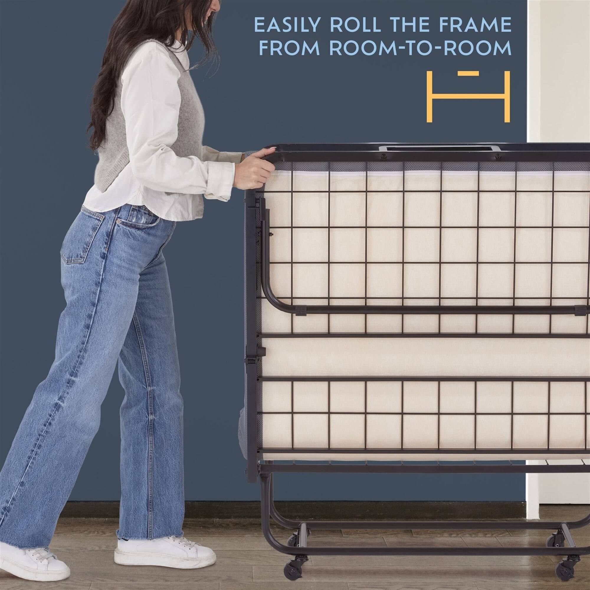 EASILY ROLL THE FRAME FROM ROOM-TO-ROOM