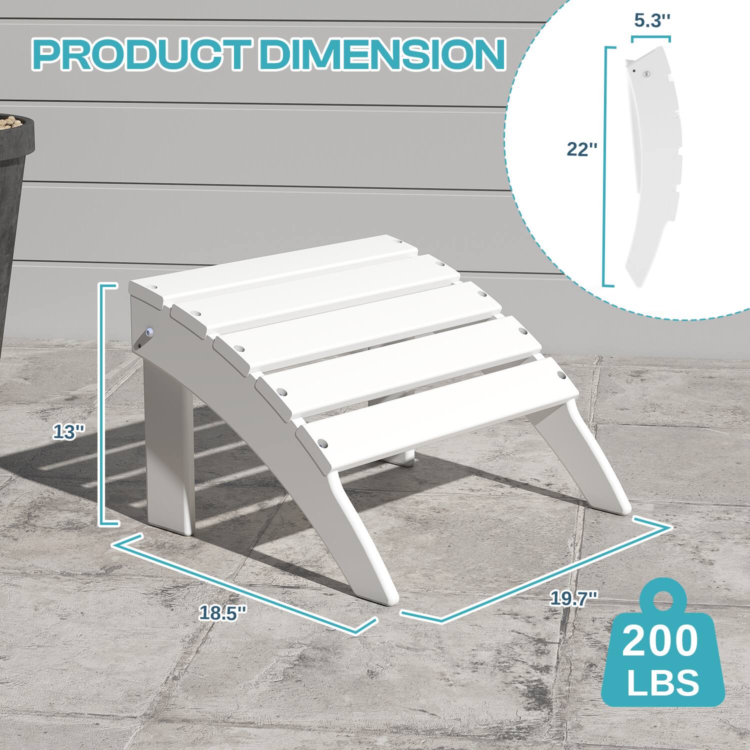 PRODUCT DIMENSION

5.3"  
22"  
13"  
18.5"  
19.7"  
200 LBS