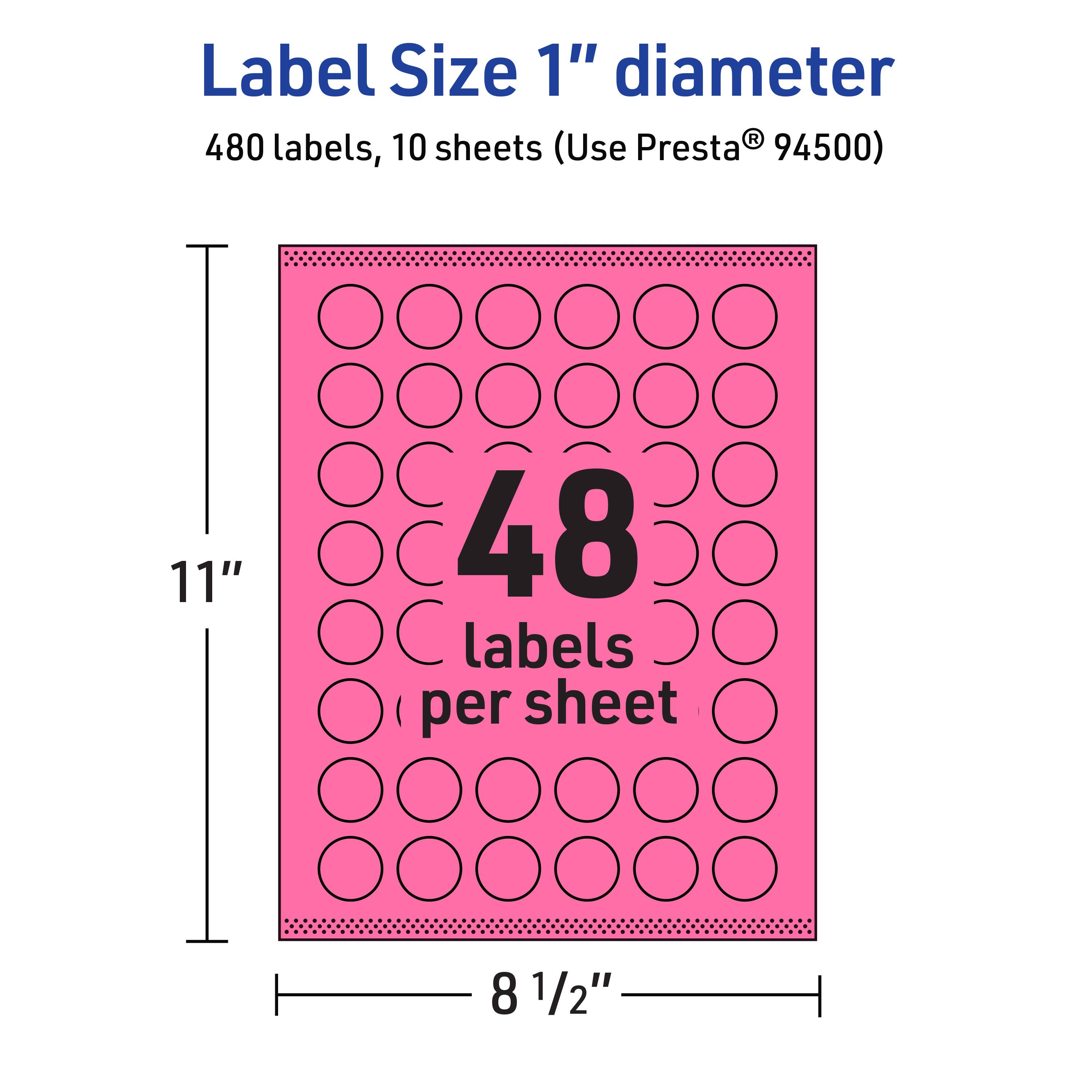 Label Size 1" diameter  
480 labels, 10 sheets (Use Presta® 94500)  
11"  
48 labels per sheet  
8 1/2"