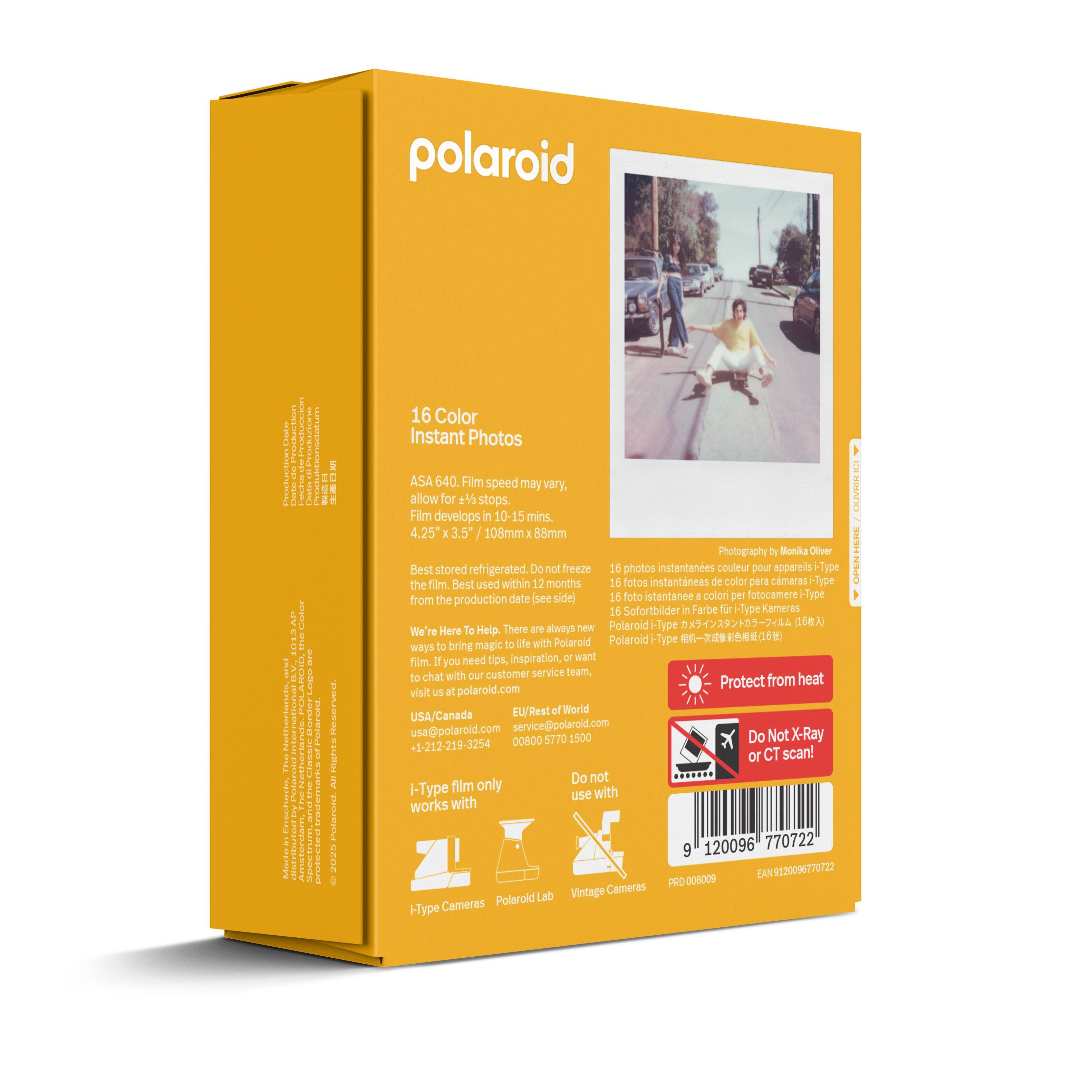 polaroid

16 Color Instant Photos
ASA 640. Film speed may vary, allow for 4+ stops. Film develops in 10-15 mins.
4.25" x 3.5" / 106mm x 88mm

Photography by Monica Oliver

Best stored refrigerated. Do not freeze. The film. Best used within 12 months from the production date (see side)

We're Here To Help. There are always DEW 30 ways to bring magic to life with Polaroid. If you need tips, inspiration or want to chat with our customer service team, visit us at polaroid.com

USA/Canada: usa@polaroid.com
EU/Rest of World: service@polaroid.com
+1-212-219-3254

I-Type film only works with
I-Type Cameras
Polaroid L830
Vintage Cameras

Do Not X-Ray or CT scan!

Protect from heat

16 photos instantanes couleur pour appareils -Type EHPENU
16 fotos instantaneas de color para camaras -Type
16 foto istentanee 1 colori