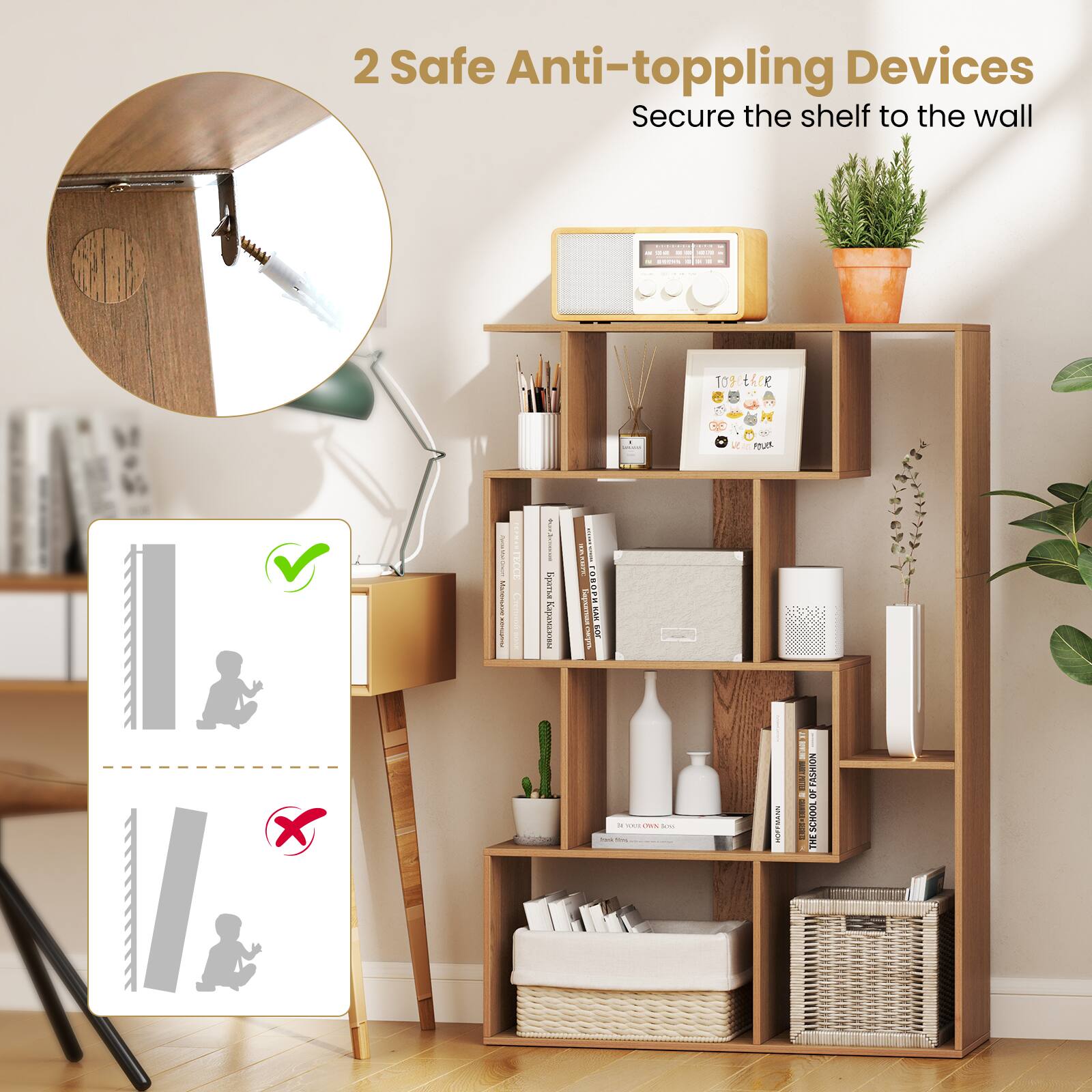 2 Safe Anti-toppling Devices
Secure the shelf to the wall
10 105 - A - uck - | | |  TEOCE PiTii Spura  JNUOT | 1 EB U I  -de 5 X - . C - - - SEFTMAI I I ASAION : I THE SCHOOLOF E THE