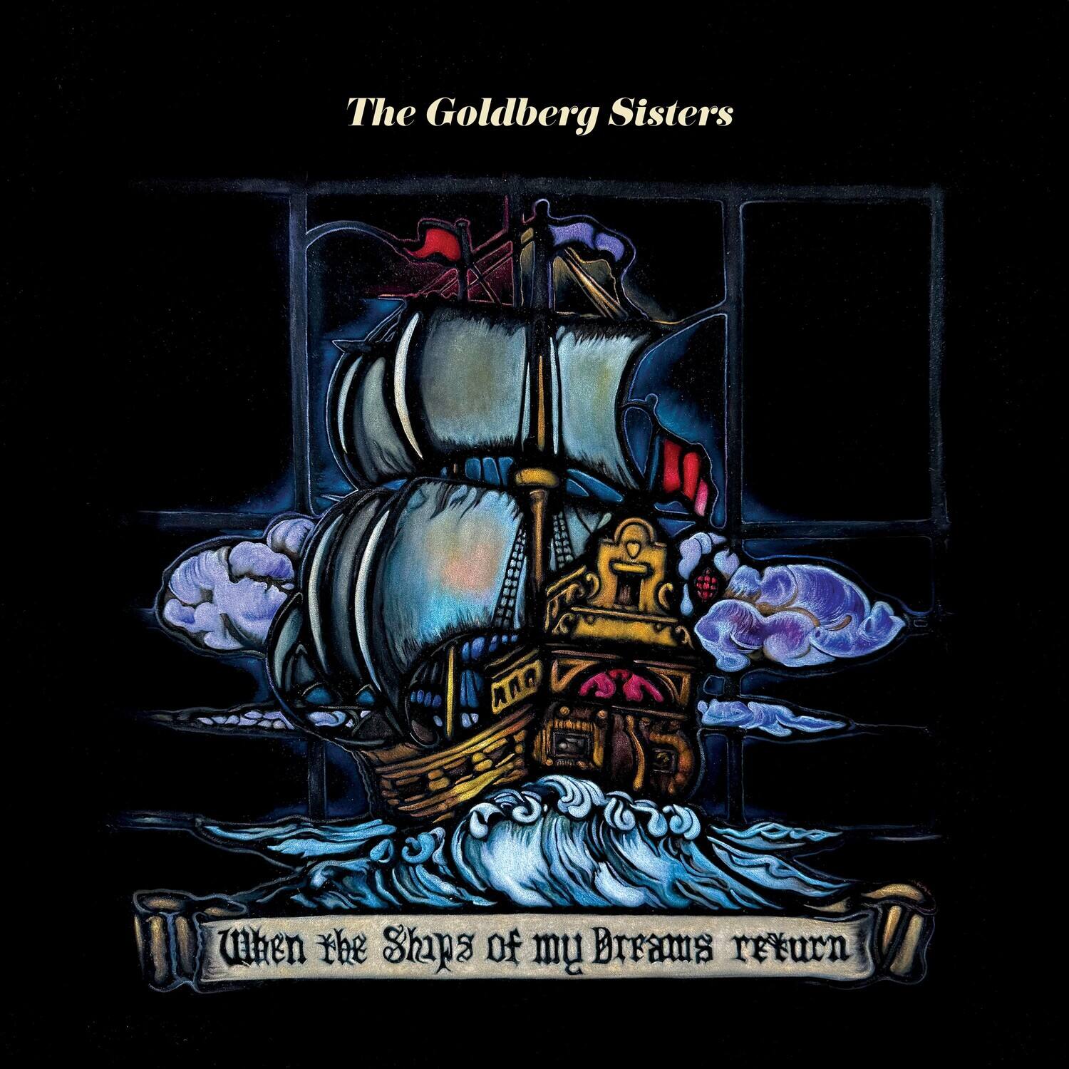 The Goldberg Sisters - When the Ships of My Dreams Return   - VINYL LP price history on PriceWatchPro