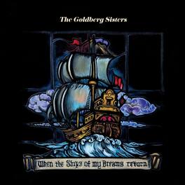 The Goldberg Sisters - When the Ships of My Dreams Return - VINYL LP