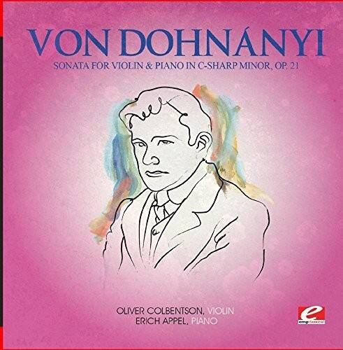 VON DOHNÁNYI  
SONATA FOR VIOLIN & PIANO IN C-SHARP MINOR, OP. 21  

OLIVER COLBENTSON, VIOLIN  
ERICH APPEL, PIANO