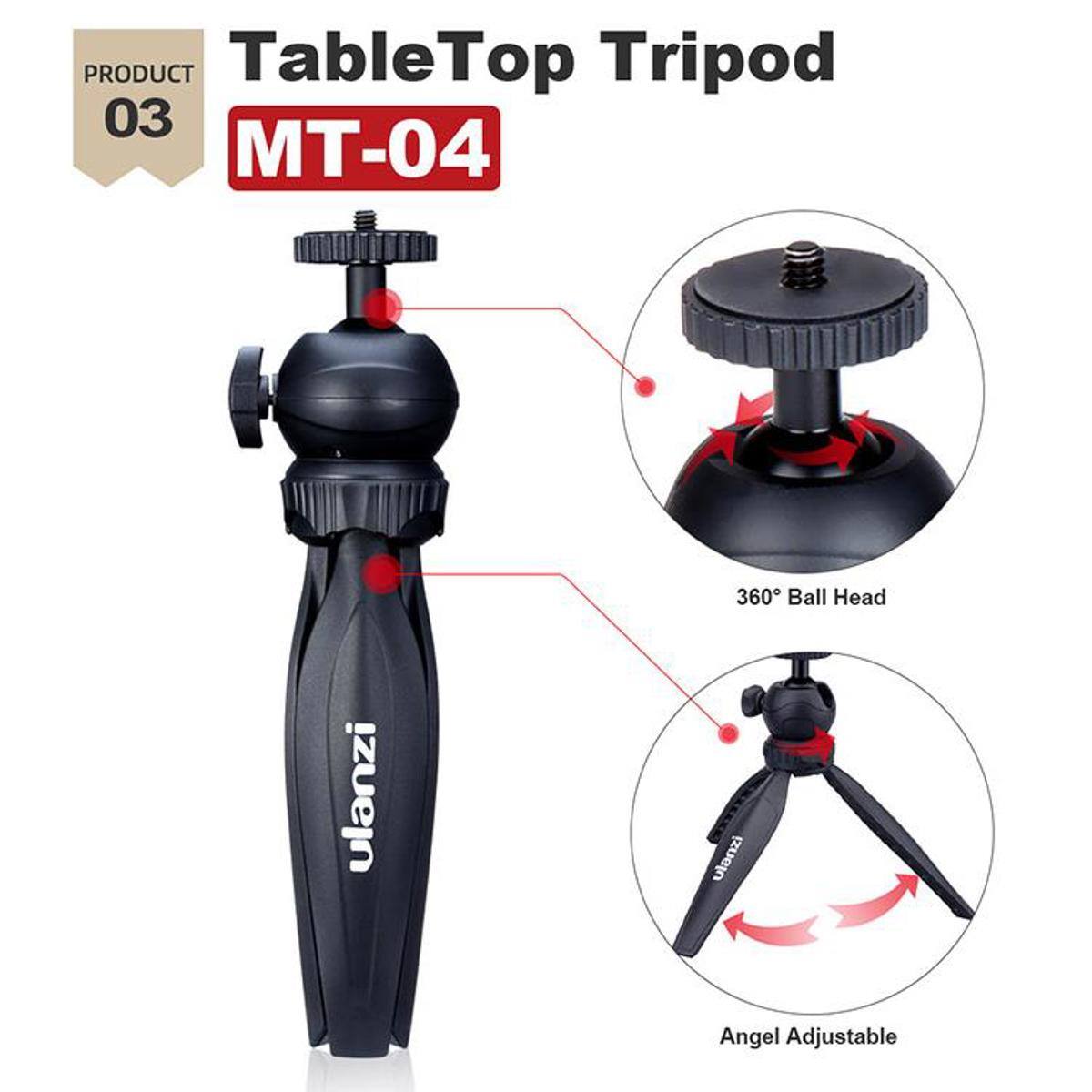 TableTop Tripod  
03 MT-04  
360° Ball Head  
ulanzi  
Angel Adjustable