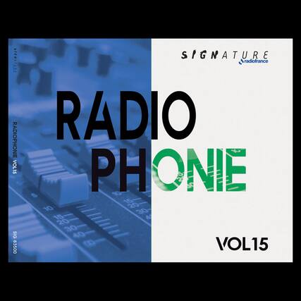 SICMA SIGI ATURE
radiofrance
J8 RADIOPHONIE RADIO VOL15
PHONIE 5 10 / 10 28 d8 30- \ 28 // hitil
SIG 30 0 83500 8 VOL15
