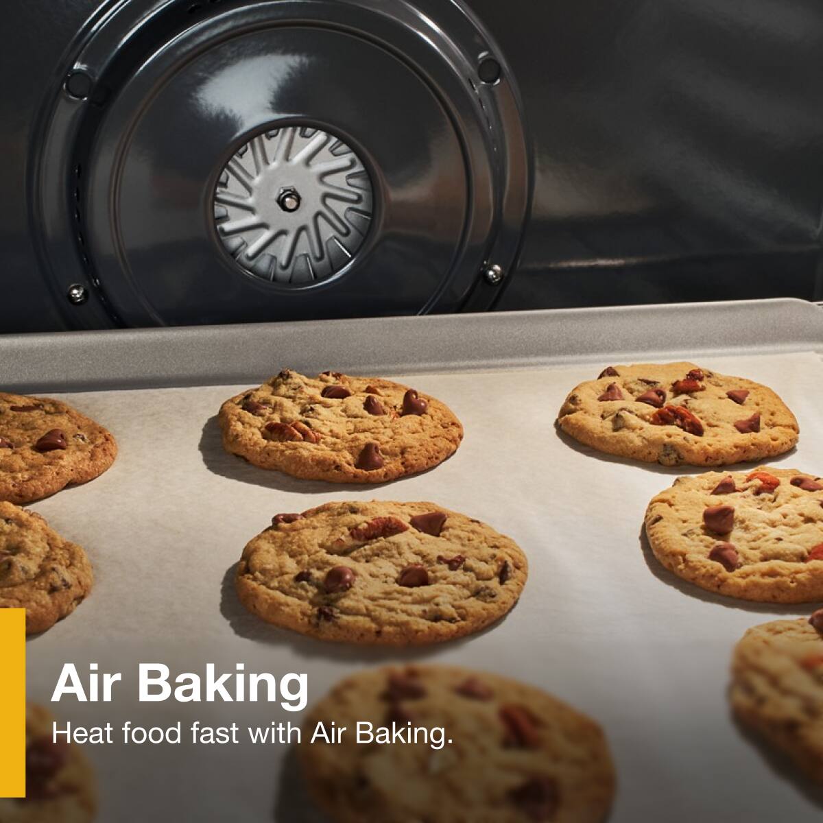 Air Baking  
Heat food fast with Air Baking.