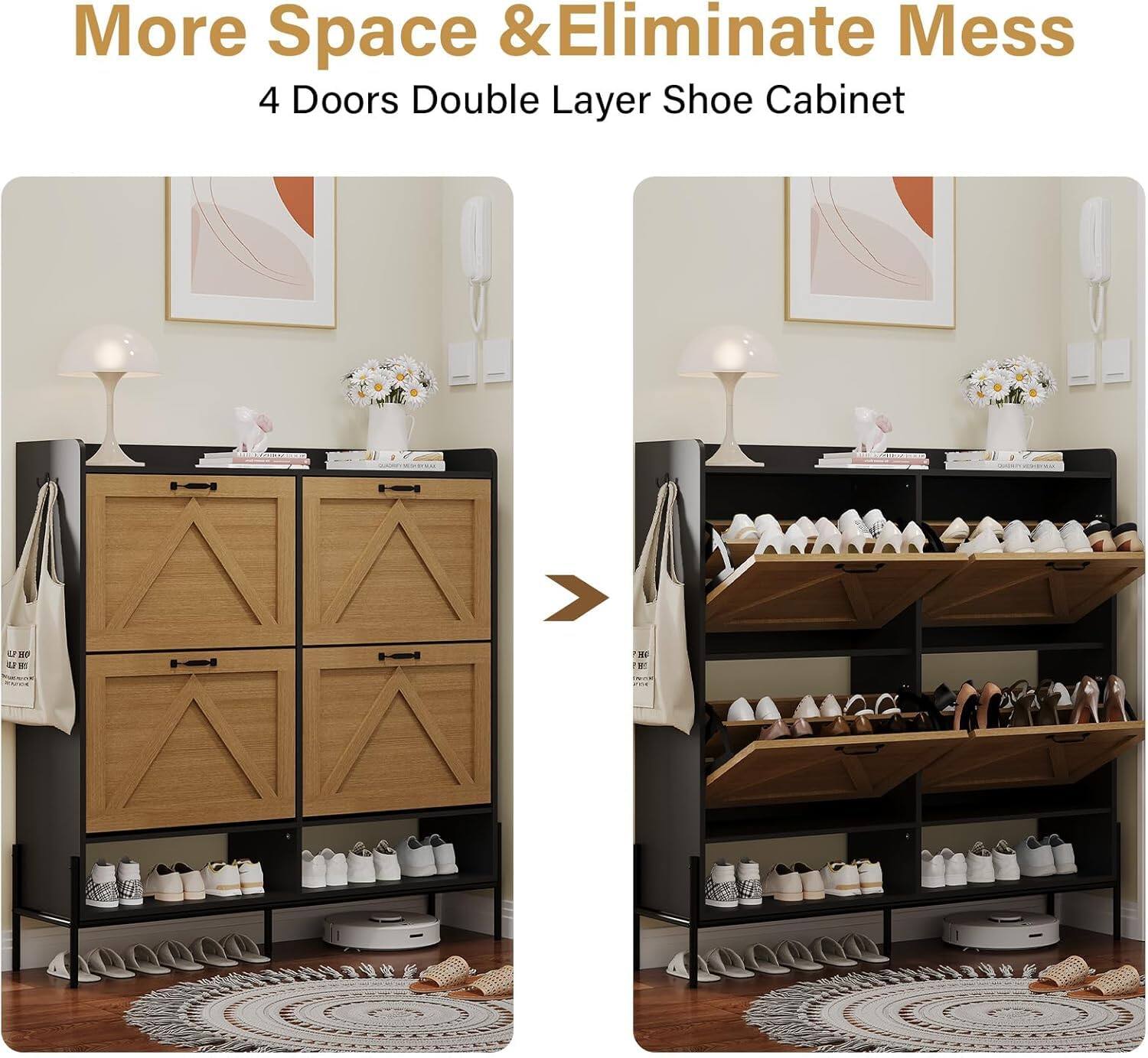 More Space & Eliminate Mess  
4 Doors Double Layer Shoe Cabinet