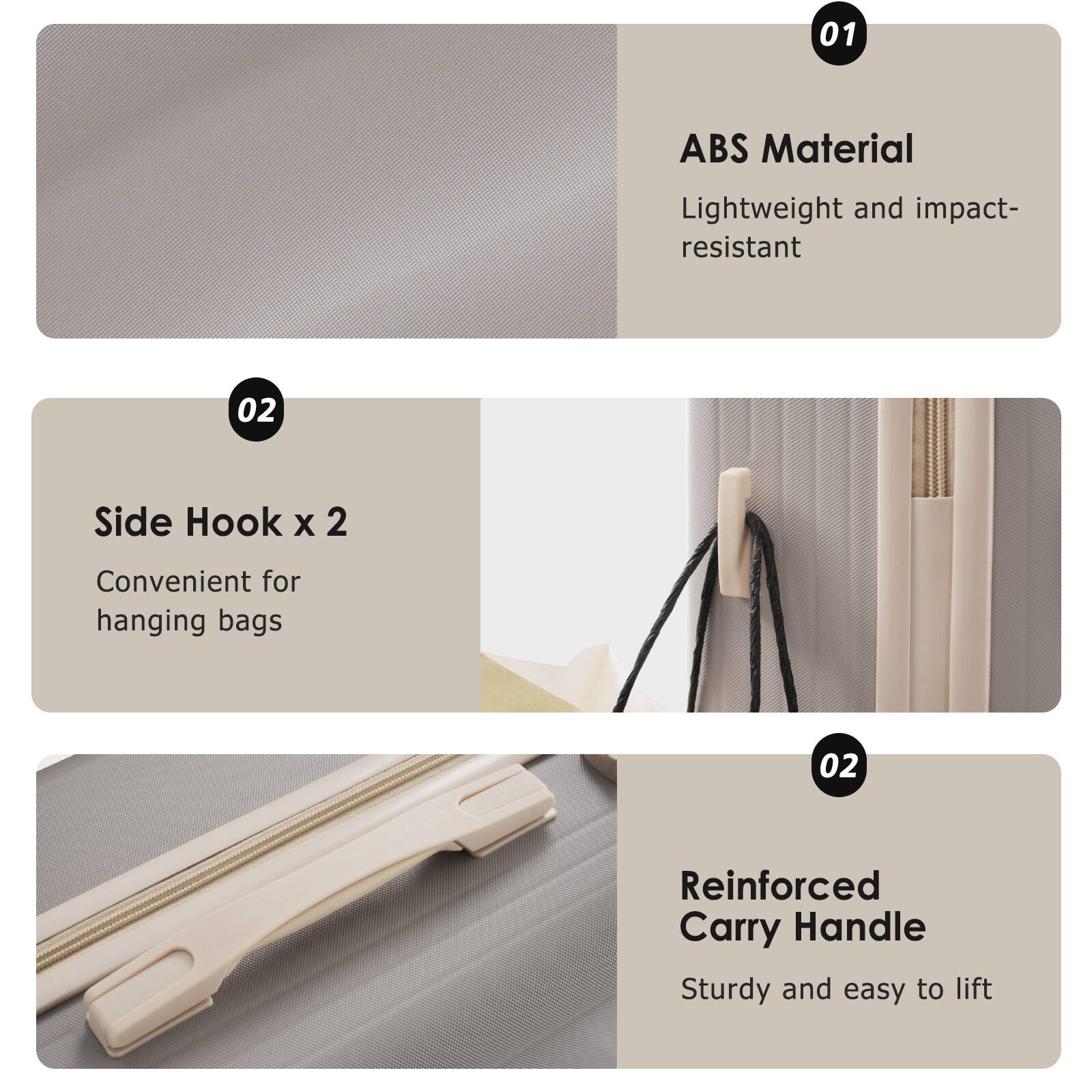 01 ABS Material  
Lightweight and impact-resistant  

02 Side Hook x 2  
Convenient for hanging bags  

02 Reinforced Carry Handle  
Sturdy and easy to lift