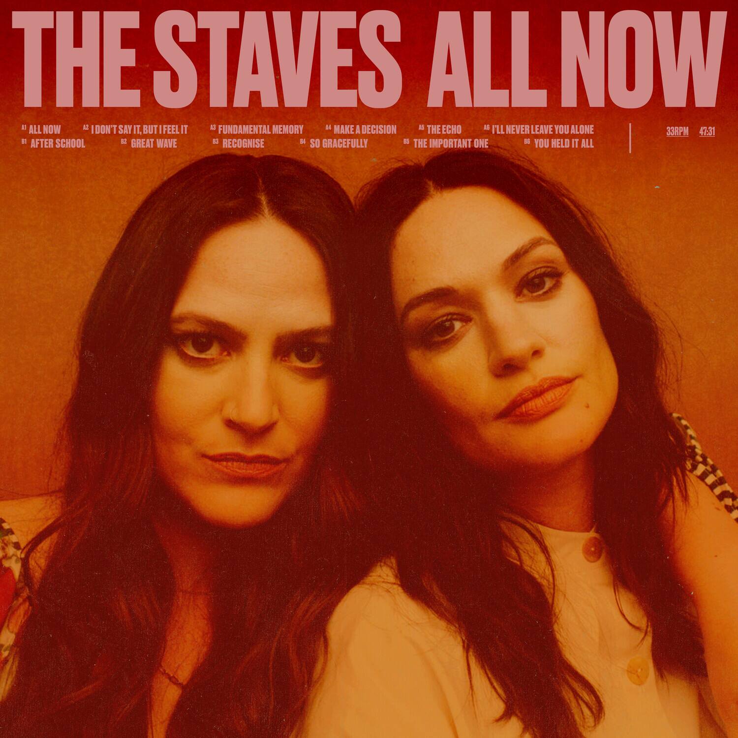 THE STAVES ALL NOW

* ALL NOW
* AFTER SCHOOL
* I DON'T SAY IT, BUT I FEEL IT
* FUNDAMENTAL MEMORY
* MAKE A DECISION
* THE ECHO
* I'LL NEVER LEAVE YOU ALONE
* RECOGNISE
* SO GRACEFULLY
* THE IMPORTANT ONE
* YOU HELD IT ALL

33RPM 47:31