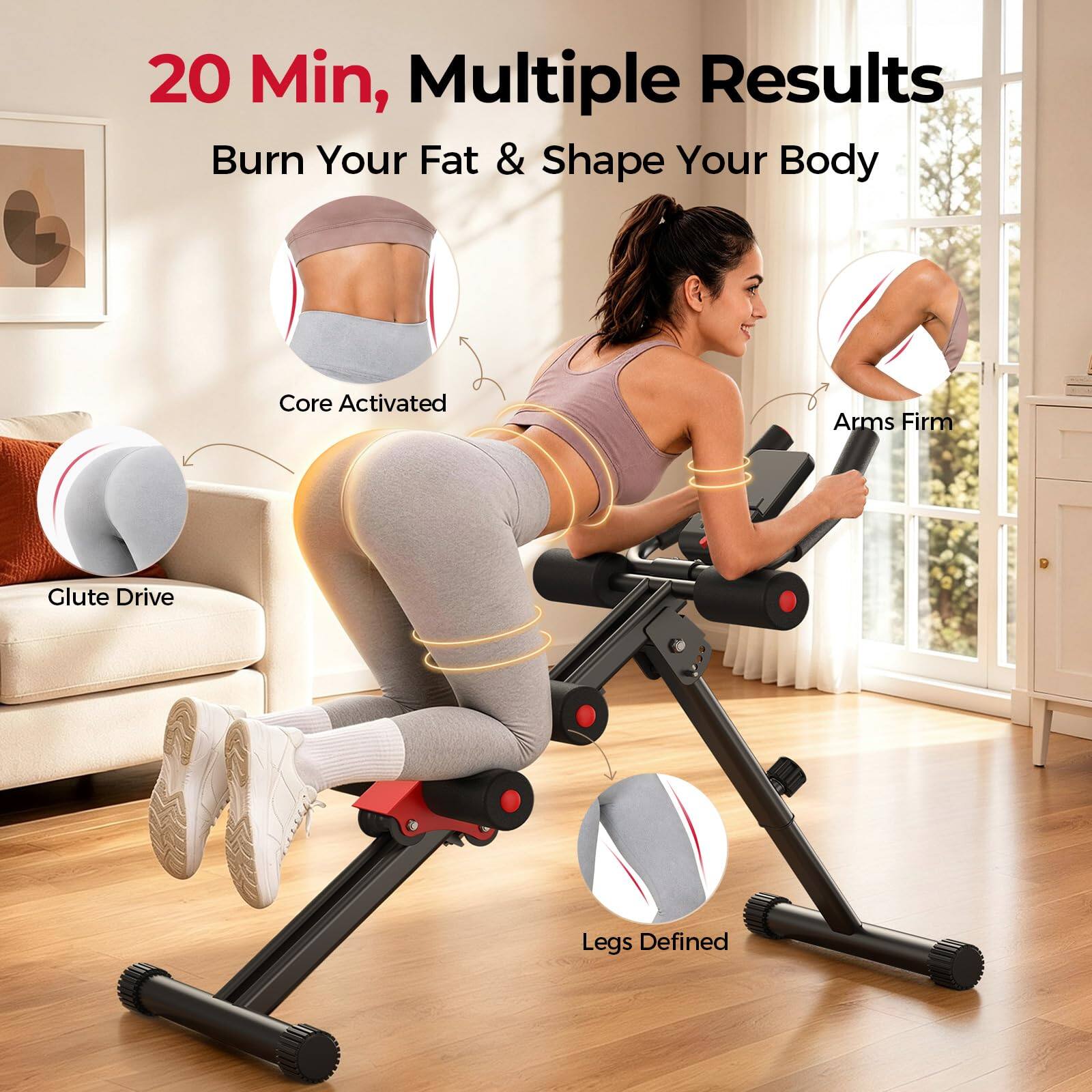 20 Min, Multiple Results  
Burn Your Fat & Shape Your Body  
Core Activated  
Arms Firm  
Glute Drive  
Legs Defined