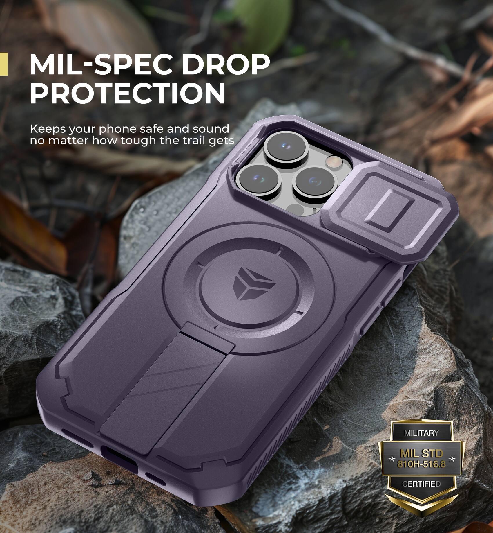 MIL-SPEC DROP PROTECTION  
Keeps your phone safe and sound no matter how tough the trail gets  

MILITARY  
MIL STD 810H-516.8 CERTIFIED