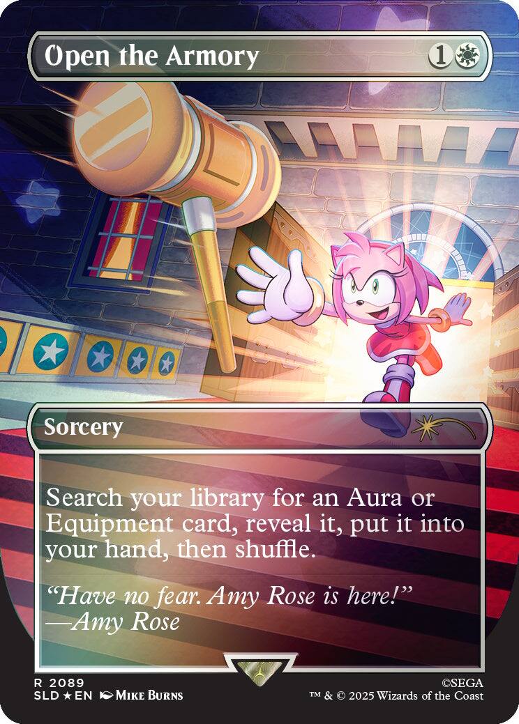 Open the Armory  
1  
Sorcery  
Search your library for an Aura or Equipment card, reveal it, put it into your hand, then shuffle.  
"Have no fear. Amy Rose is here!"  
—Amy Rose  
2089 SLD EN  
MIKE BURNS  
©SEGA  
TM & © 2025 Wizards of the Coast