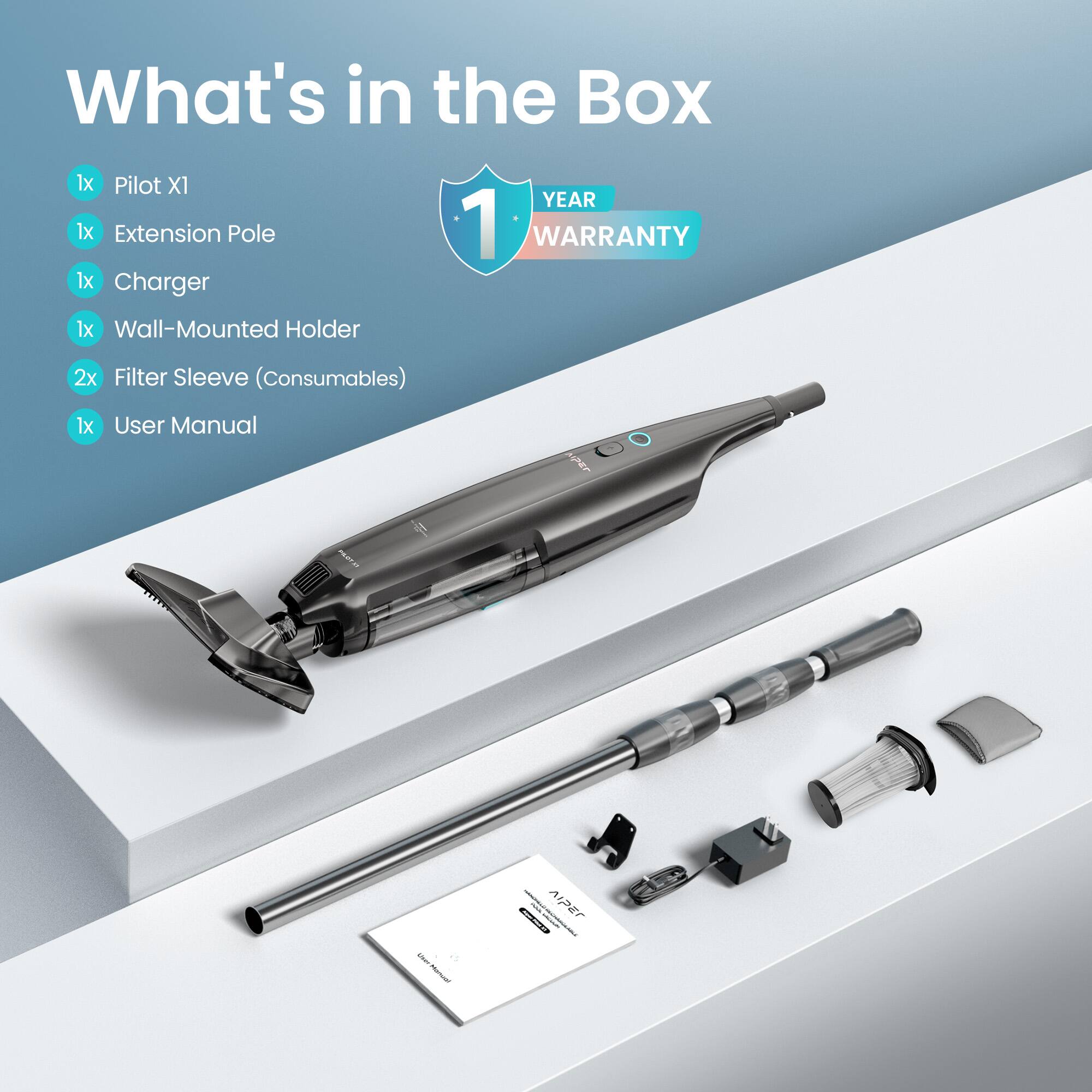 What's in the Box

1x Pilot XI  
1x Extension Pole  
1x Charger  
1x Wall-Mounted Holder  
2x Filter Sleeve (Consumables)  
1x User Manual  

1 YEAR WARRANTY