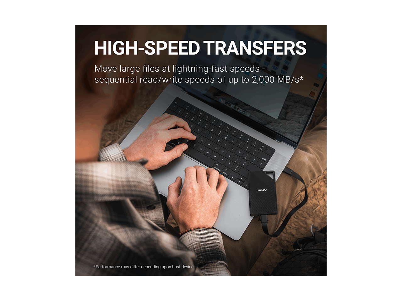 HIGH-SPEED TRANSFERS

Move large files at lightning-fast speeds - sequential read/write speeds of up to 2,000 MB/s*

*Performance may differ depending upon host device.