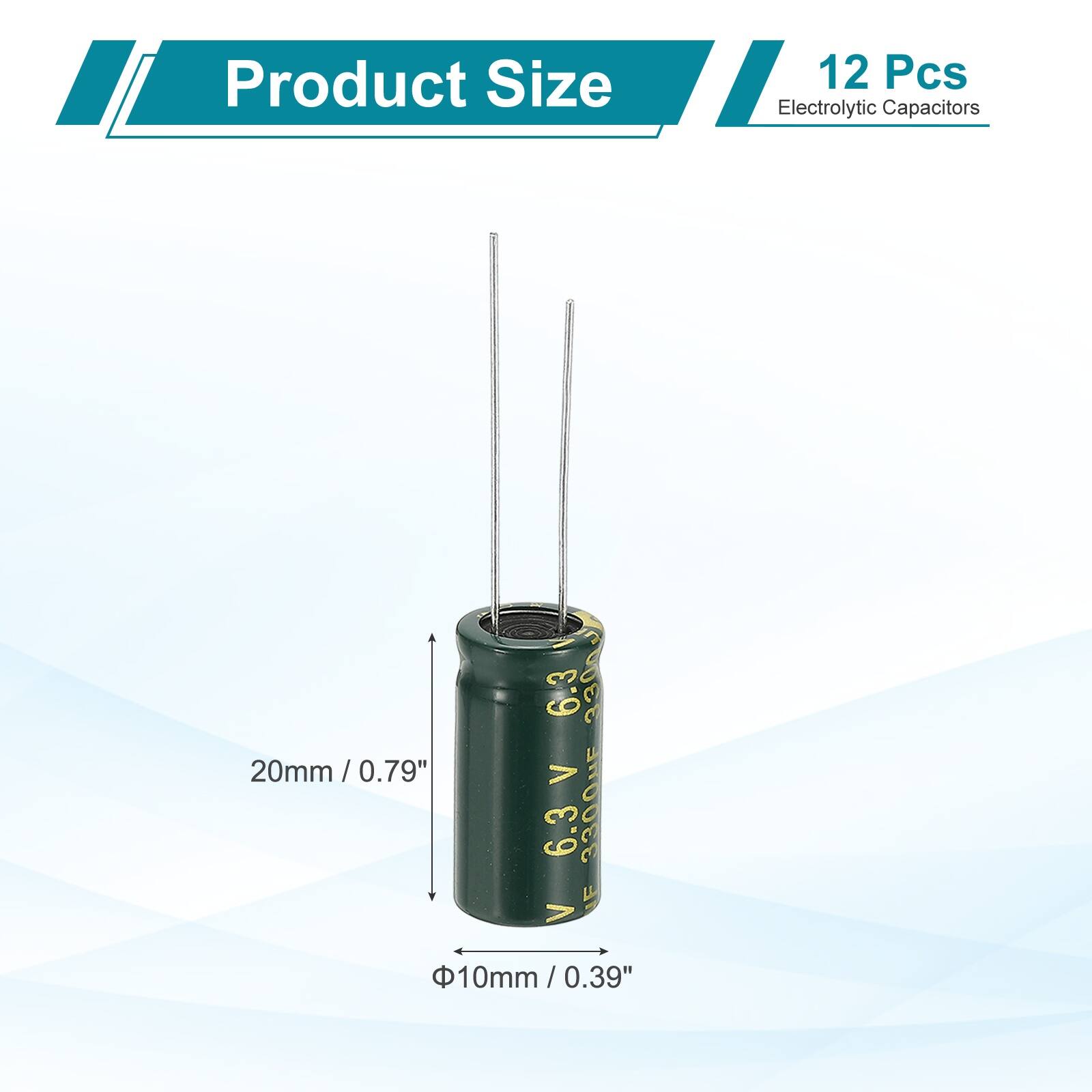 Product Size: 12 Pcs Electrolytic Capacitors  
20mm / 0.79"  
6.3V 3300F  
10mm / 0.3" / 0.39"