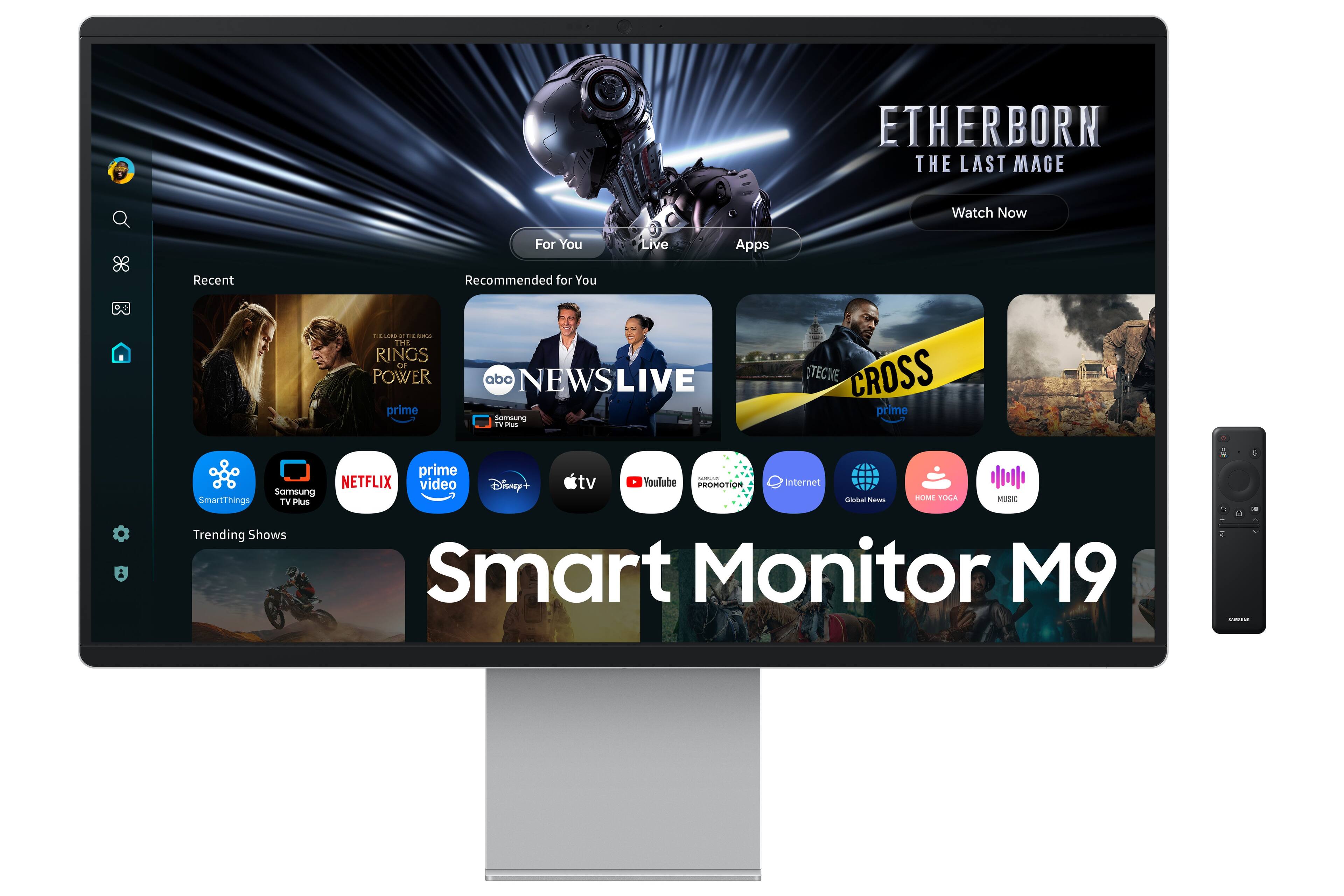 ETHERBORN THE LAST MAGE Watch Now For You Live Apps Recent Recommended for You - - - .n - THE RINGS Cf POWER prime abc NEWSLIVE Sameung TV na TECTE CROSS prime  prime - NETFLIX video Disney+ tv YouTube PEOMOTION Internet samsung HOME SmartThings Gacta Ns TOGA MUSIC TV uS Trending Shows Smart Monitor M9 + |