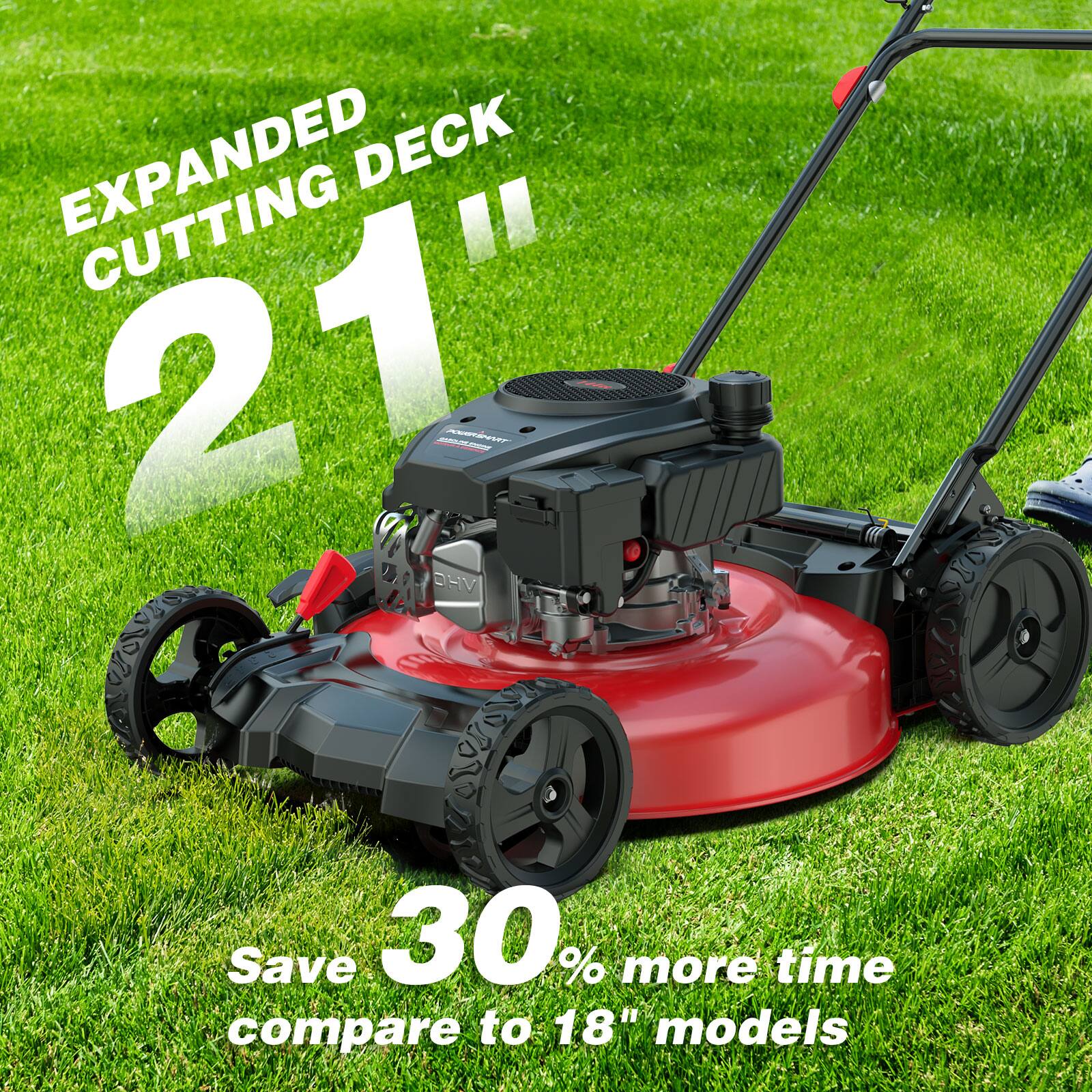 EXPANDED DECK CUTTING 21"  
Save 30% more time compare to 18" models