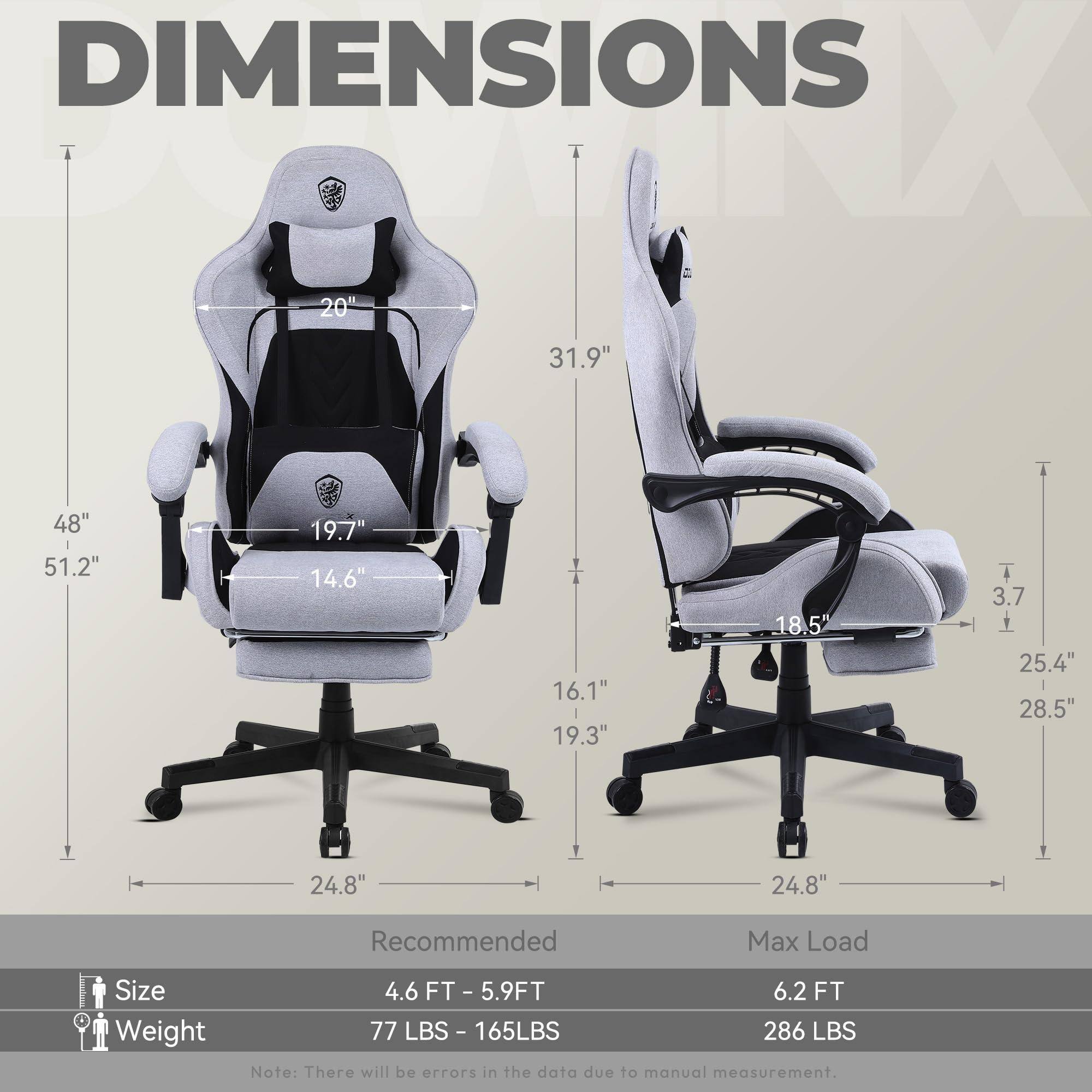 DIMENSIONS

- Width: 20"
- Depth: 31.9"
- Height: 48"
- Seat Height: 19.7"
- Seat Width: 19.3"
- Seat Depth: 16.1"
- Back Height: 51.2"
- Back Width: 14.6"
- Armrest Height: 18.5"
- Armrest Width: 25.4"
- Base Width: 24.8"
- Base Height: 3.7"

Recommended Max Load

- Size: 4.6 FT - 5.9 FT
- Weight: 77 LBS - 165 LBS
- Max Load: 6.2 FT
- Max Load Weight: 286 LBS

Note: There will be errors in the data due to manual measurement.