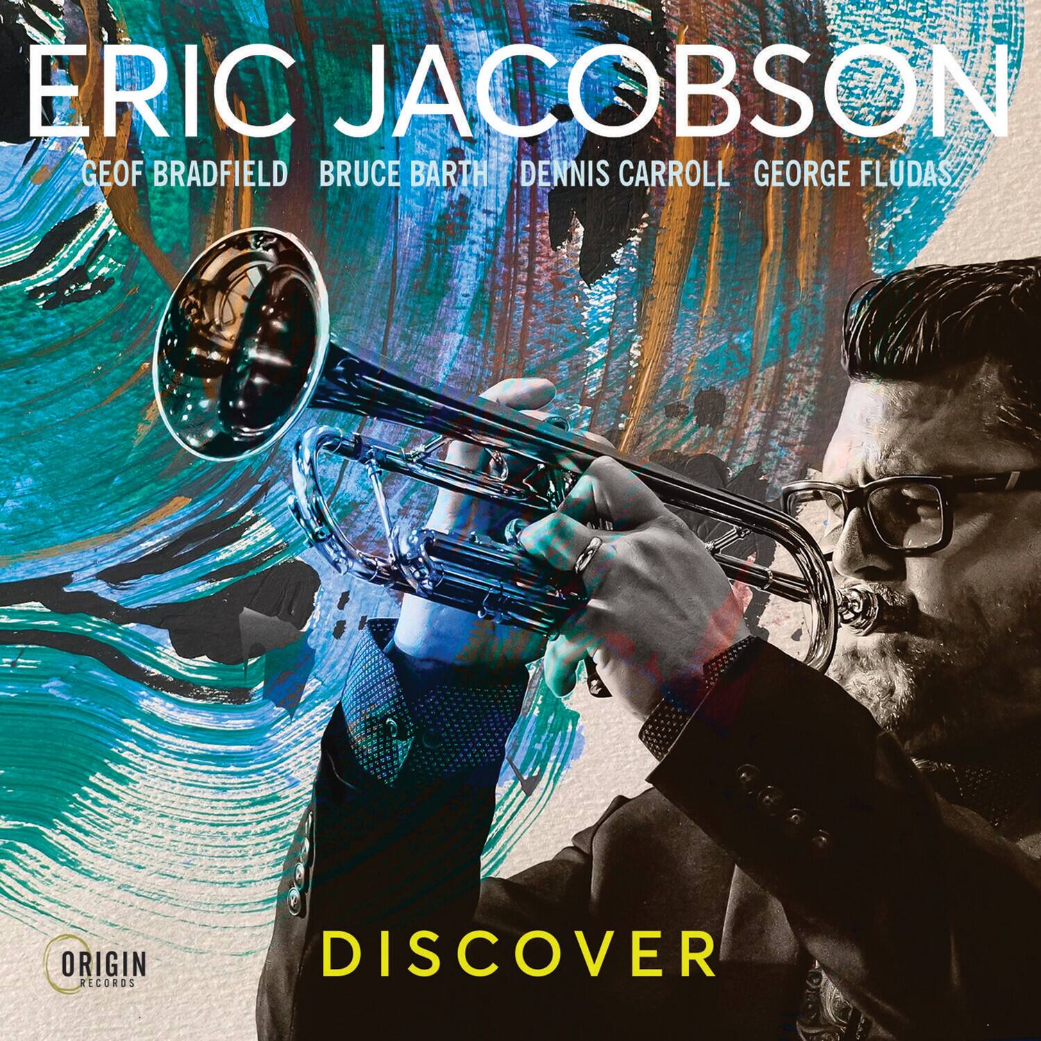 ERIC JACOBSON  
GEOF BRADFIELDBRUCE BARTH DENNIS CARROLL GEORGE FLUDAS  
ORIGIN RECORDS  
DISCOVER